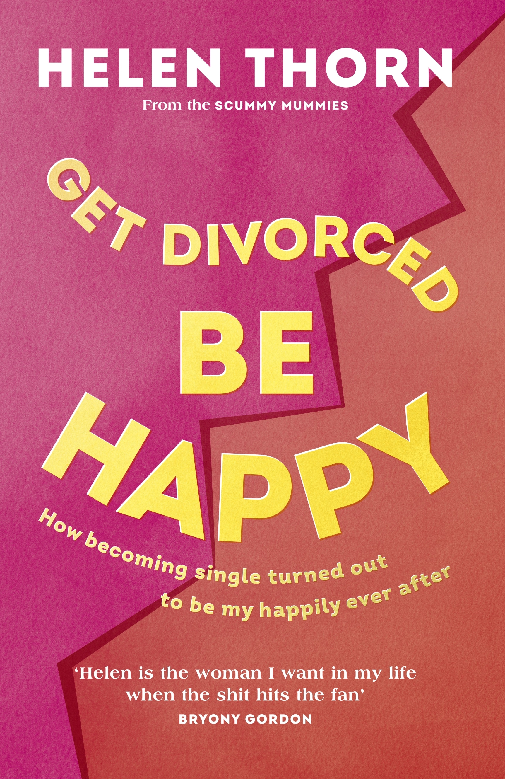 Book “Get Divorced, Be Happy” by Helen Thorn — July 29, 2021