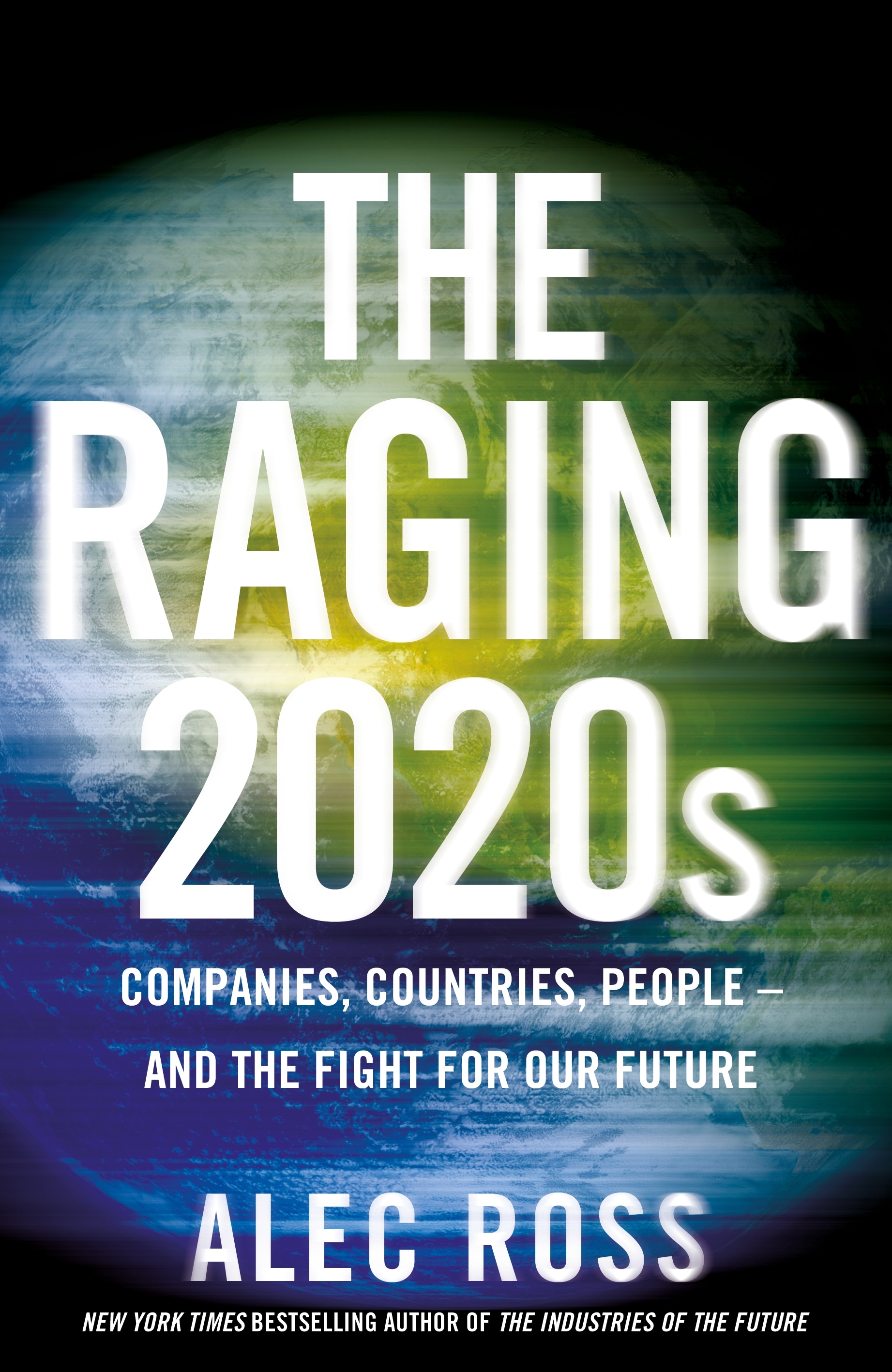 Book “The Raging 2020s” by Alec Ross — September 16, 2021
