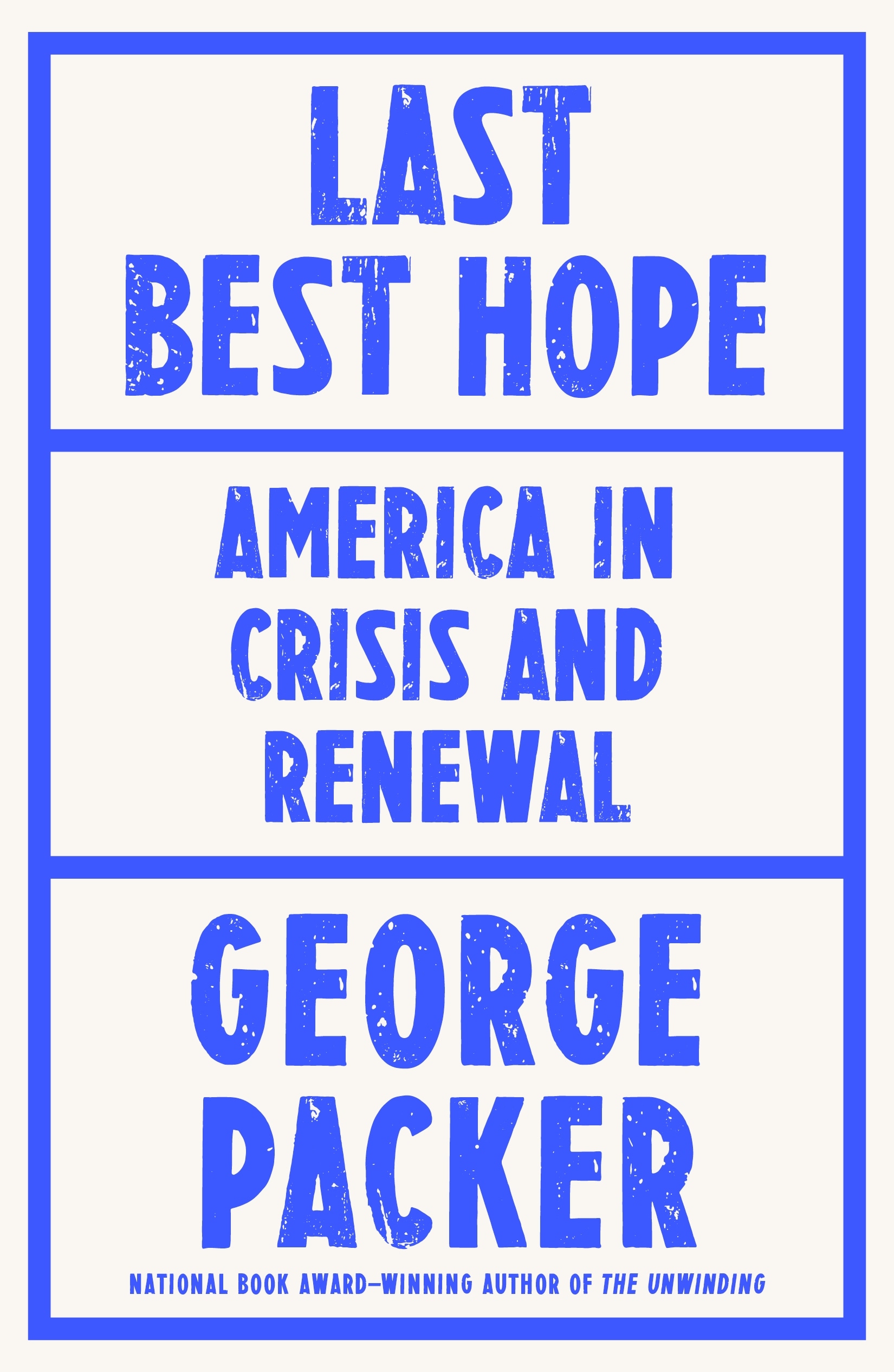 Book “Last Best Hope” by George Packer — July 1, 2021