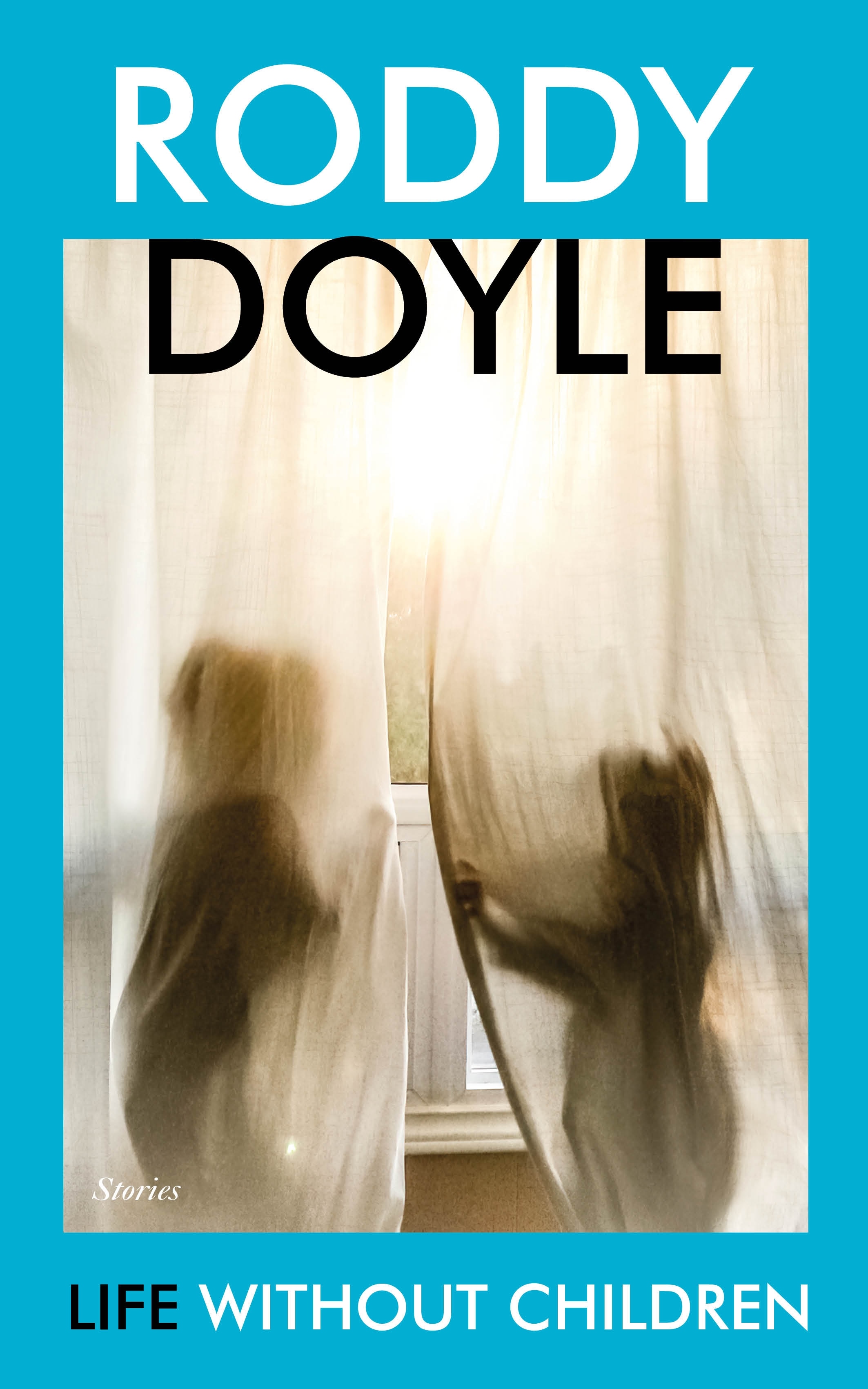 Книга «Life Without Children» Roddy Doyle — 7 октября 2021 г.
