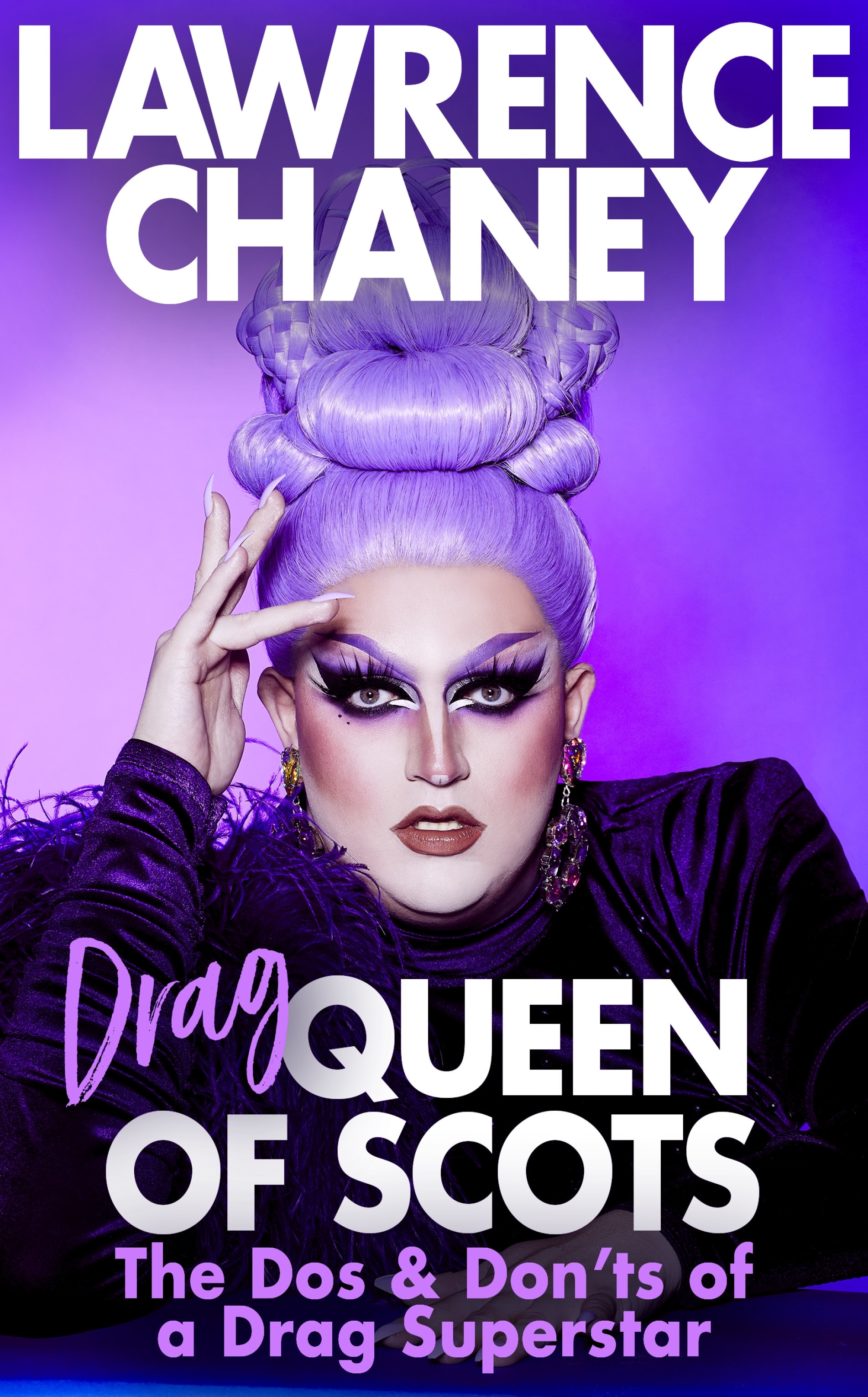Book “(Drag) Queen of Scots” by Lawrence Chaney — September 23, 2021