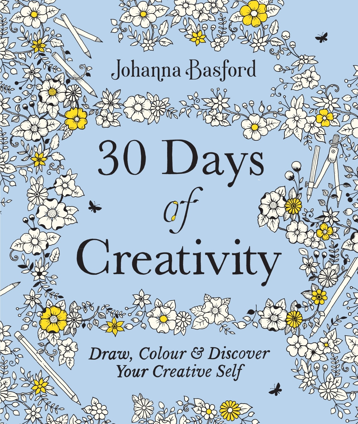 Book “30 Days of Creativity: Draw, Colour and Discover Your Creative Self” by Johanna Basford — October 28, 2021