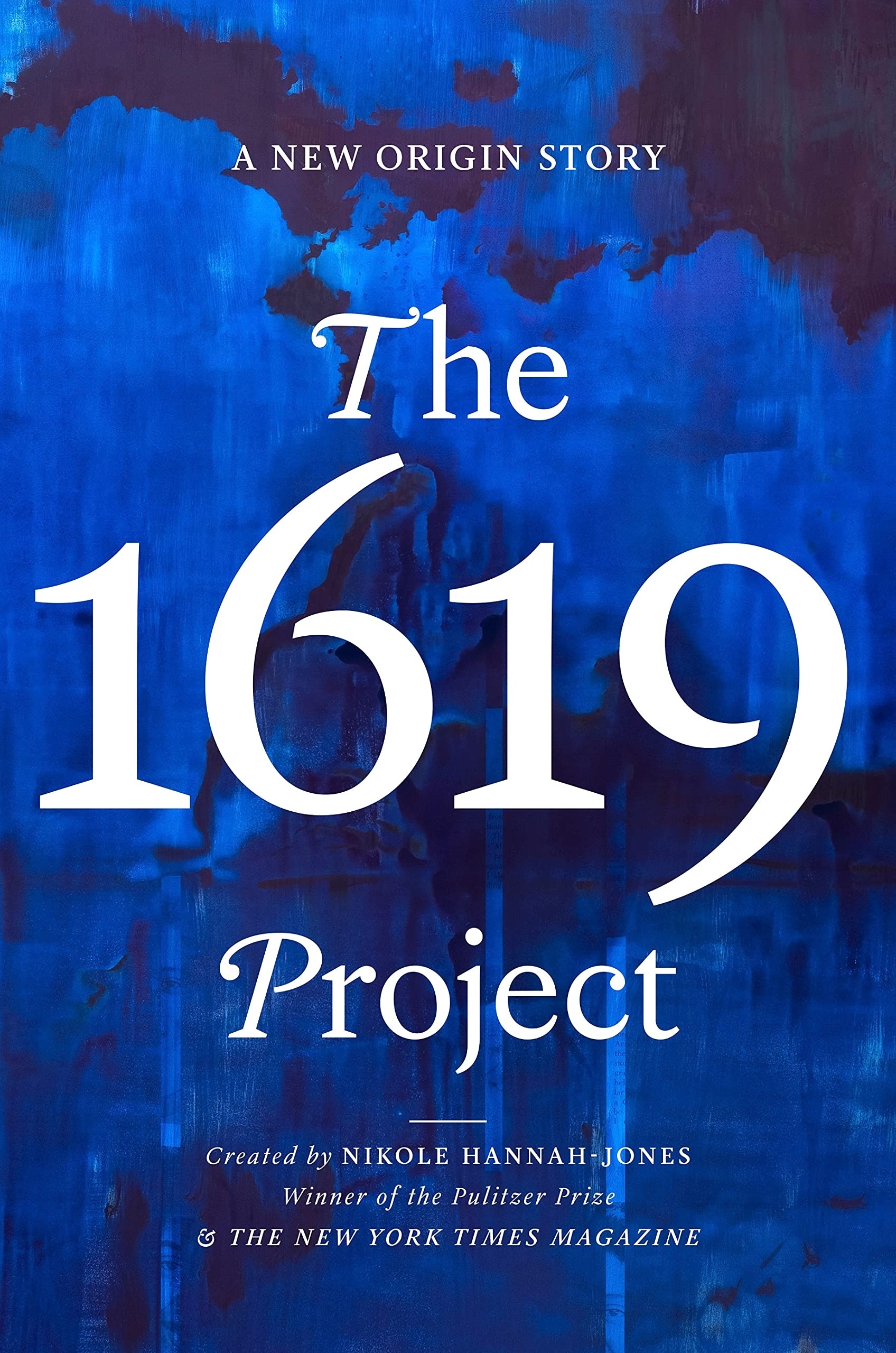 Book “The 1619 Project” by Nikole Hannah-Jones, The New York Times Magazine — November 18, 2021