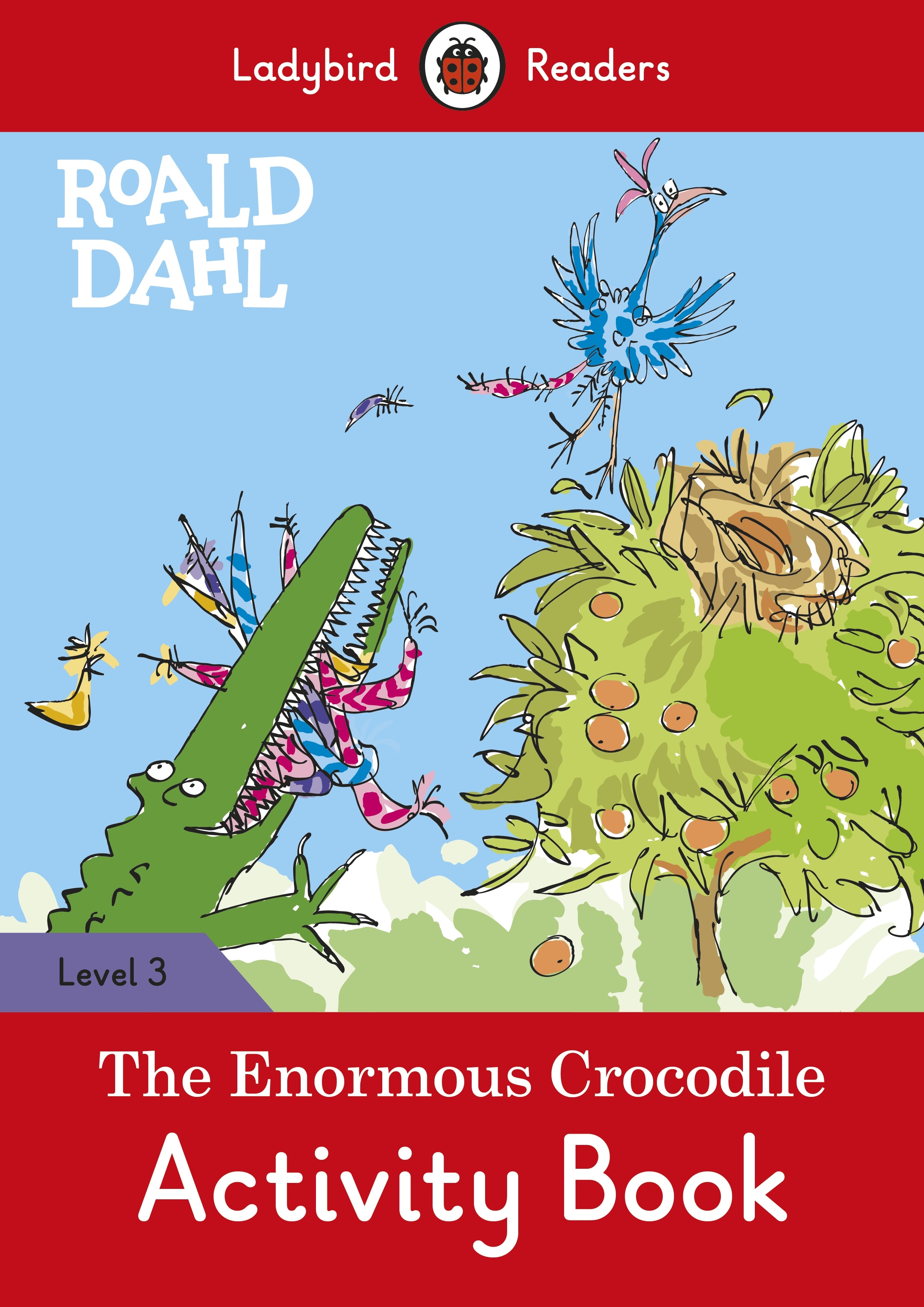 Roald Dahl: The Enormous Crocodile Activity Book – Ladybird Readers Level 3