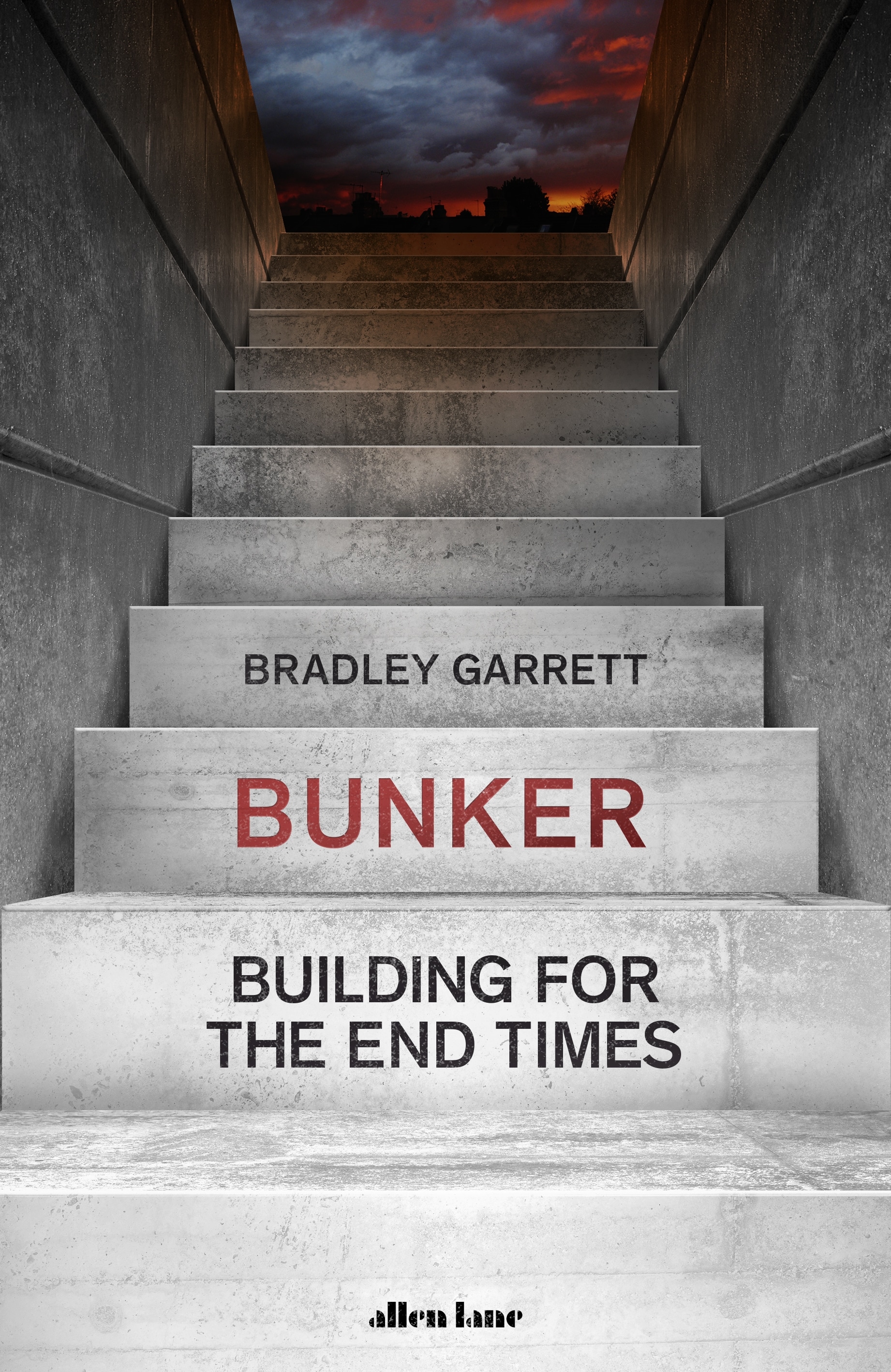 Book “Bunker” by Bradley Garrett — August 4, 2020