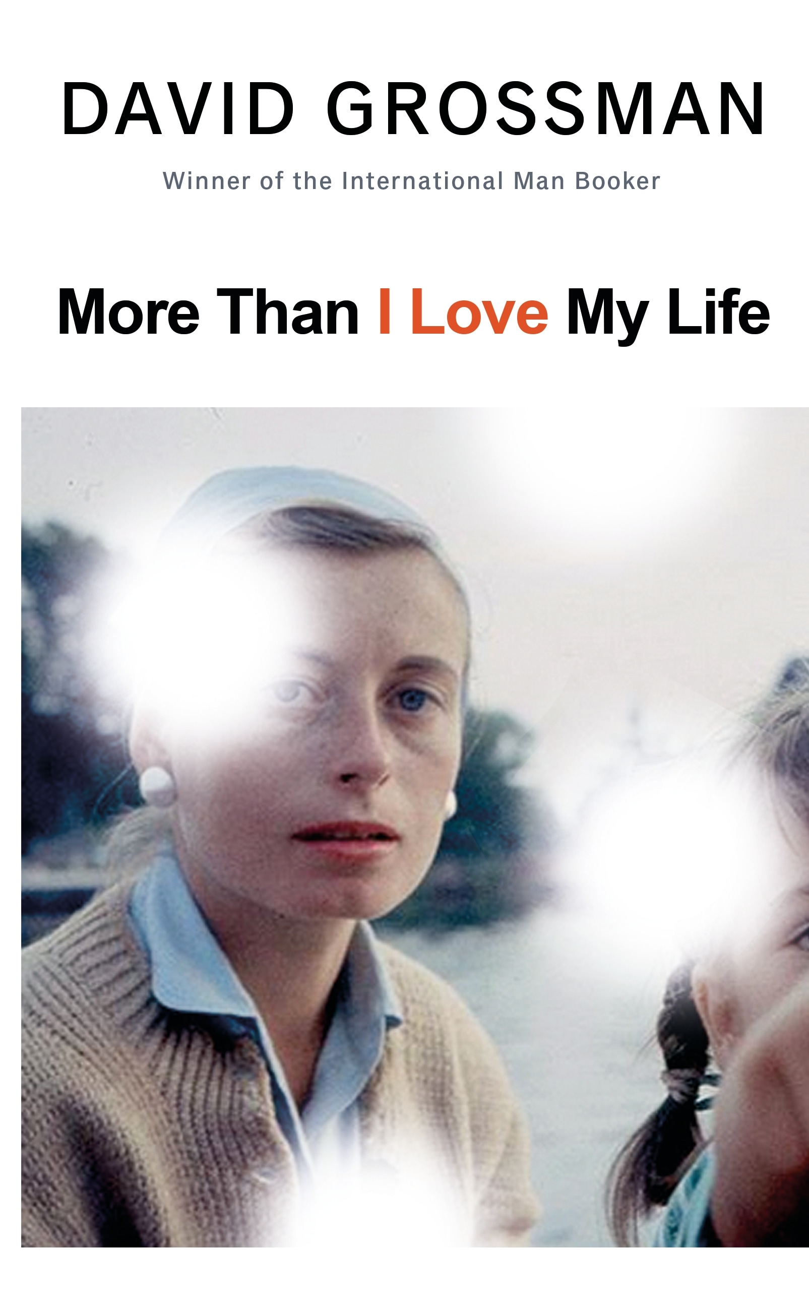 Book “More Than I Love My Life” by David Grossman — August 26, 2021