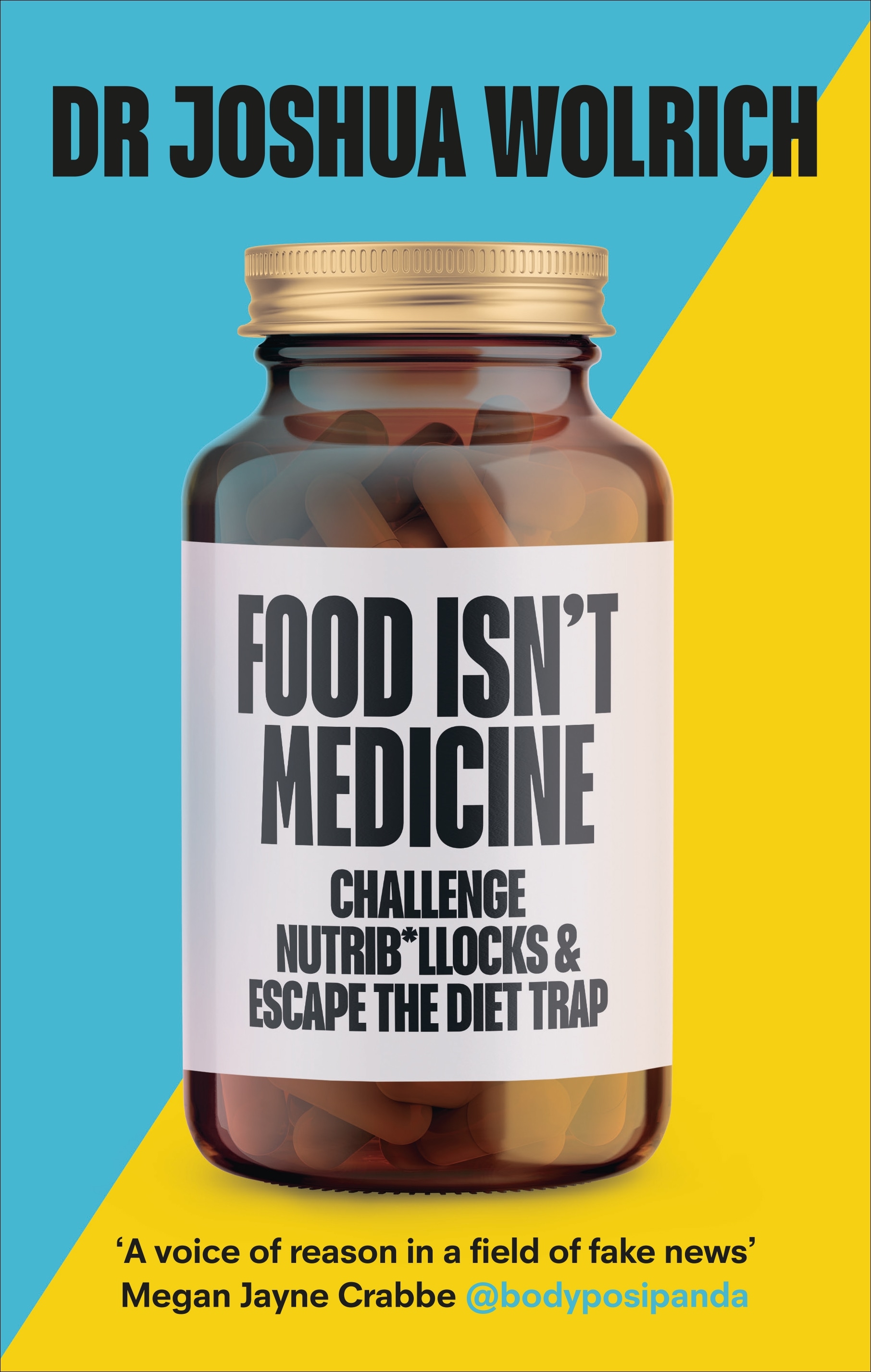 Book “Food Isn’t Medicine” by Joshua Wolrich — April 15, 2021