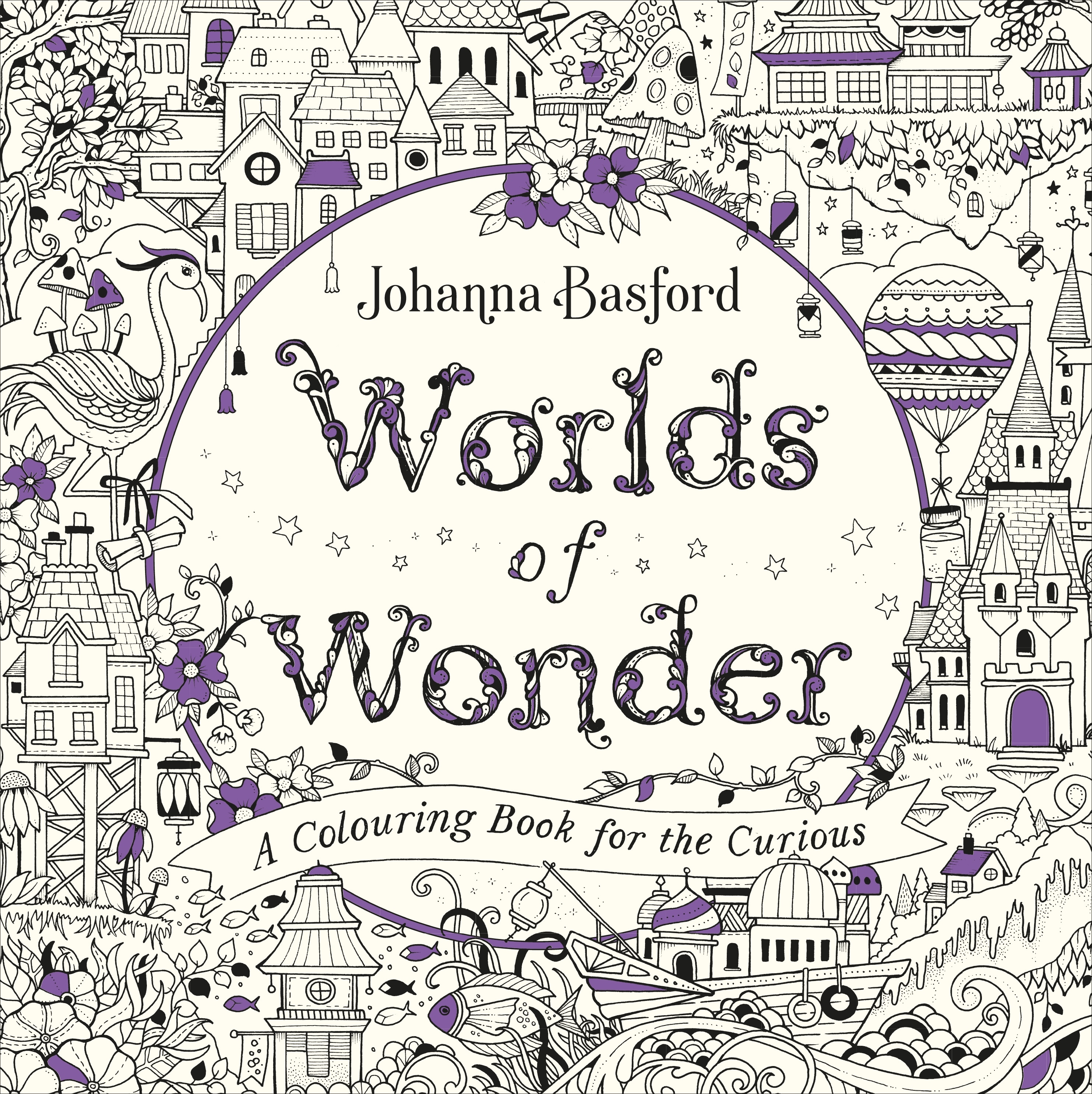 Book “Worlds of Wonder” by Johanna Basford — April 1, 2021