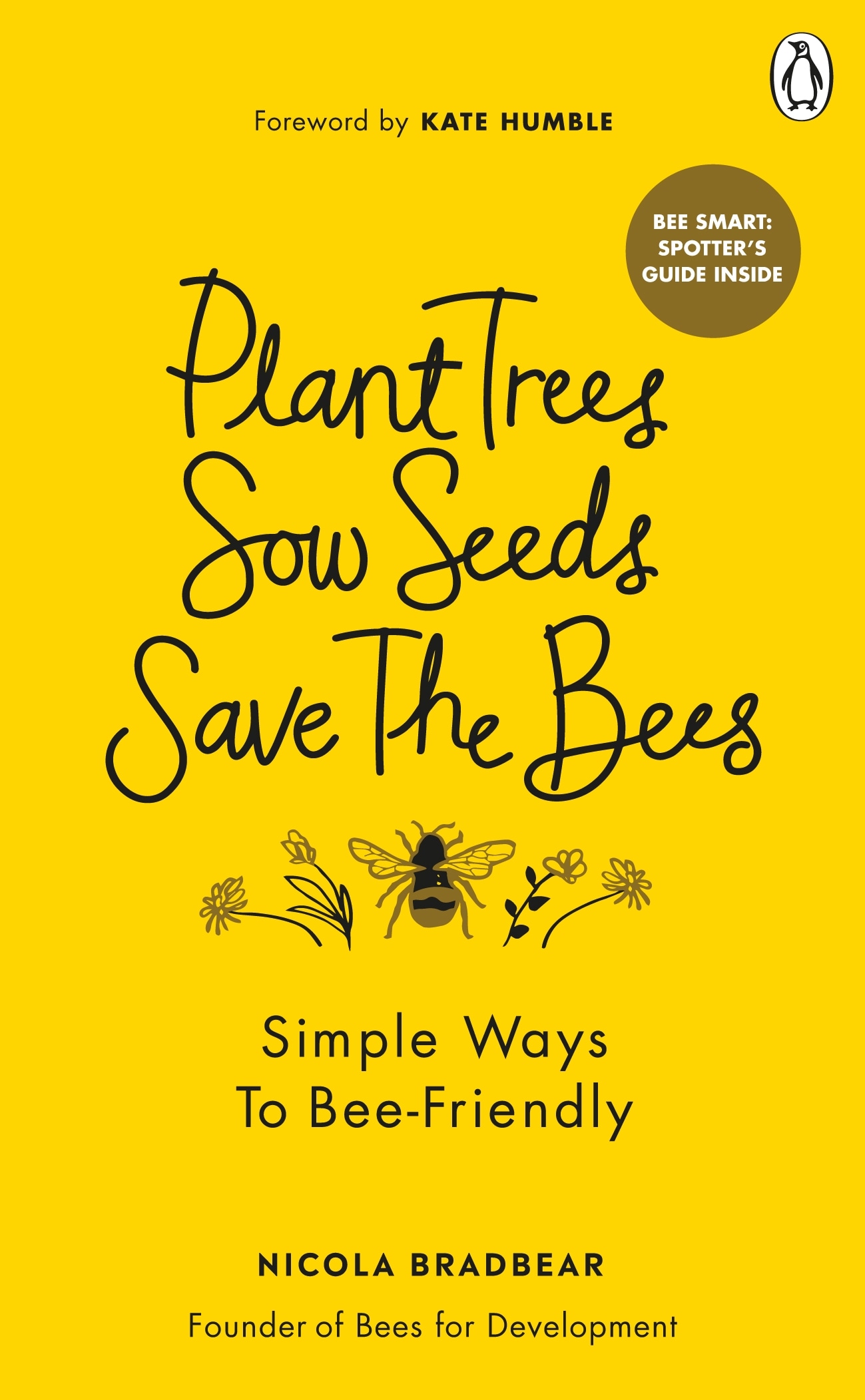 Book “Plant Trees, Sow Seeds, Save The Bees” by Nicola Bradbear — March 4, 2021
