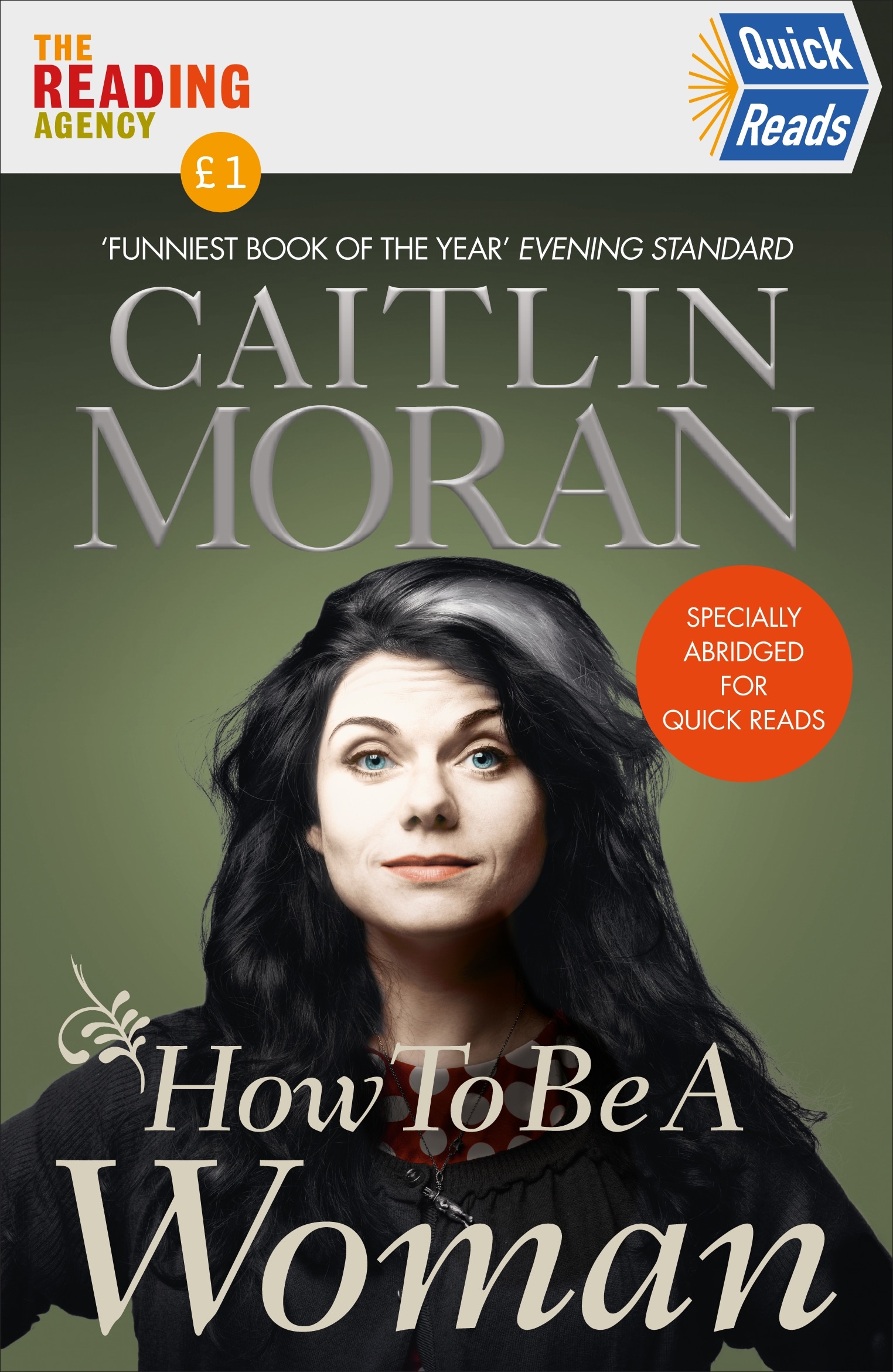Book “How To Be a Woman Quick Reads 2021” by Caitlin Moran — May 27, 2021