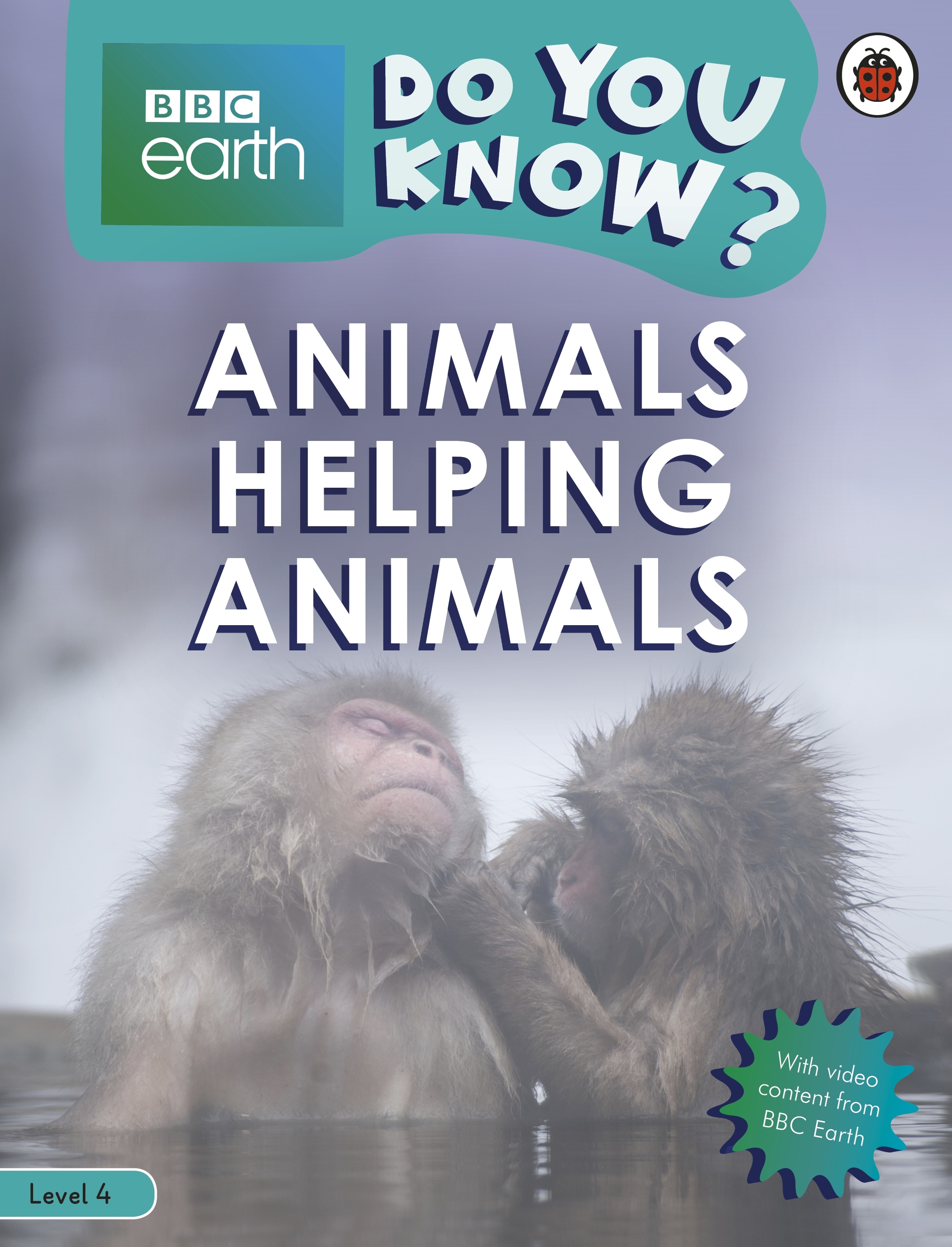 Do You Know? Level 4 – BBC Earth Animals Helping Animals