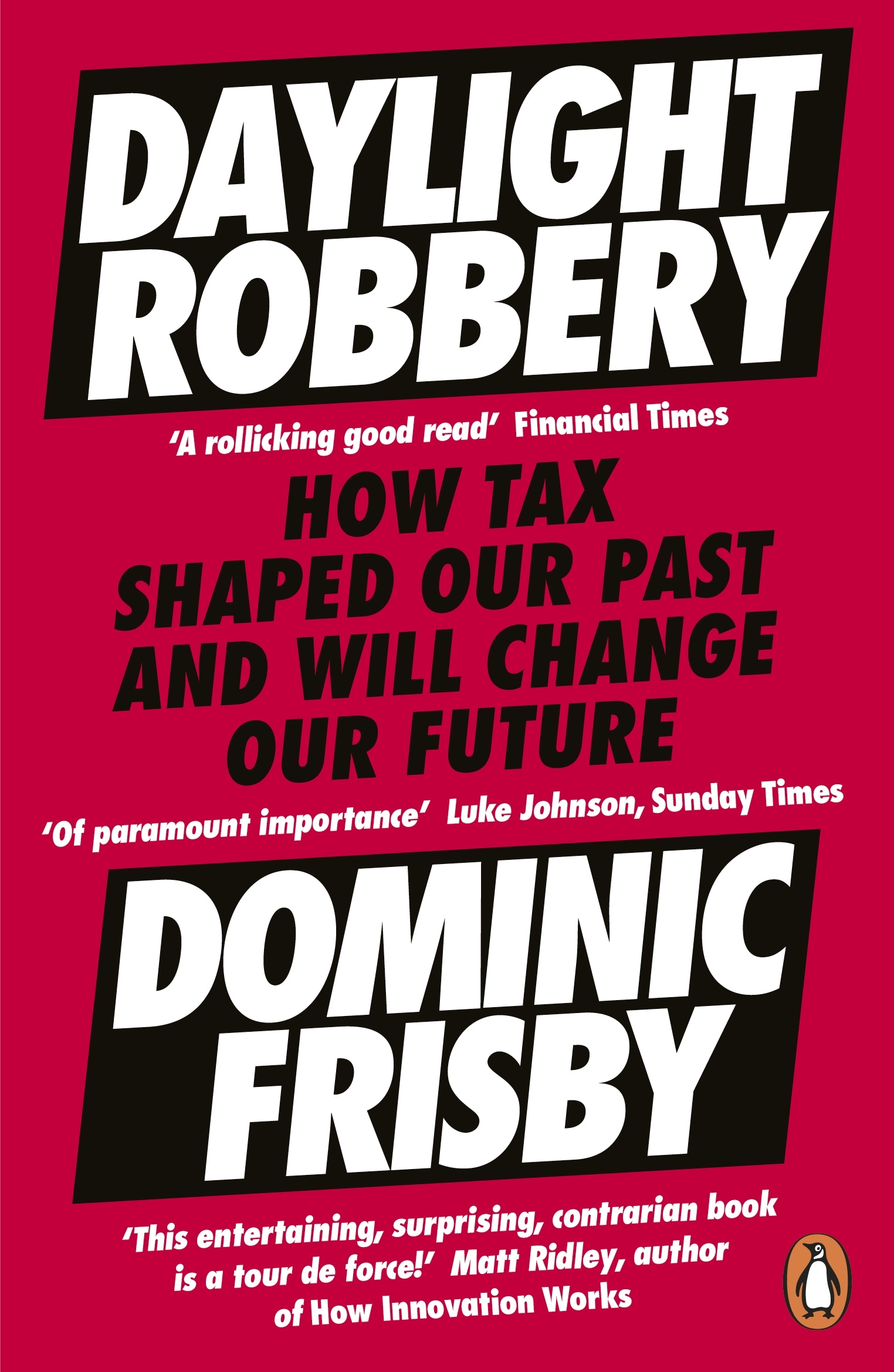 Book “Daylight Robbery” by Dominic Frisby — October 29, 2020