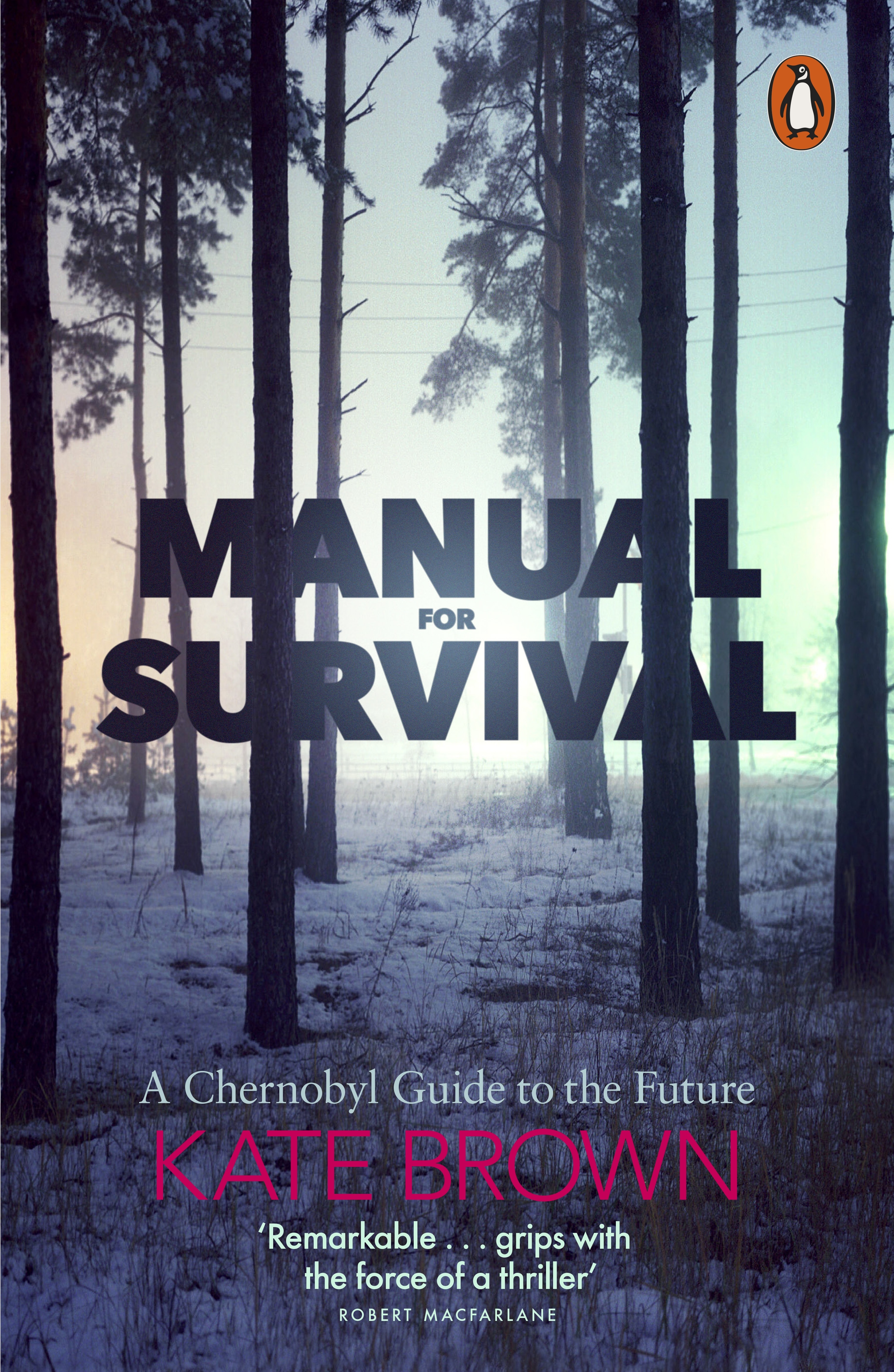 Book “Manual for Survival” by Kate Brown — March 5, 2020