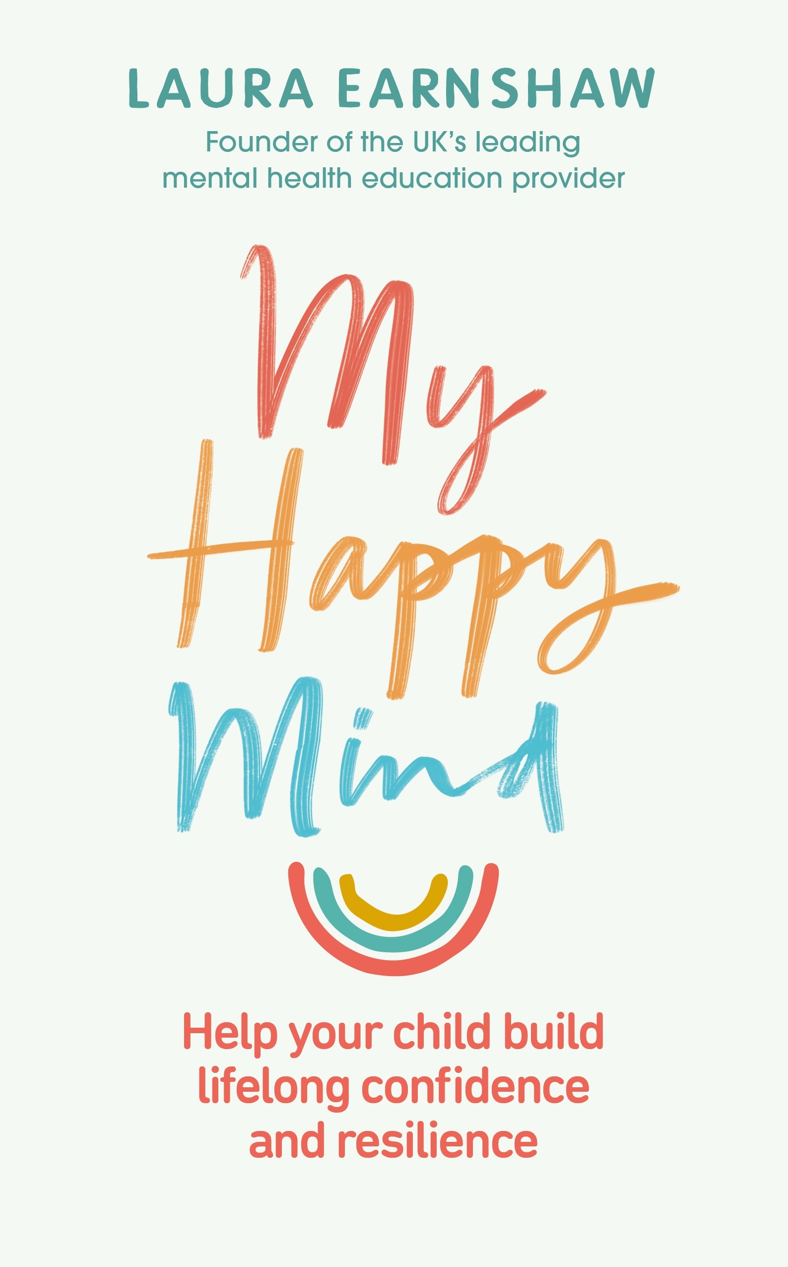 Book “My Happy Mind” by Laura Earnshaw — November 5, 2020
