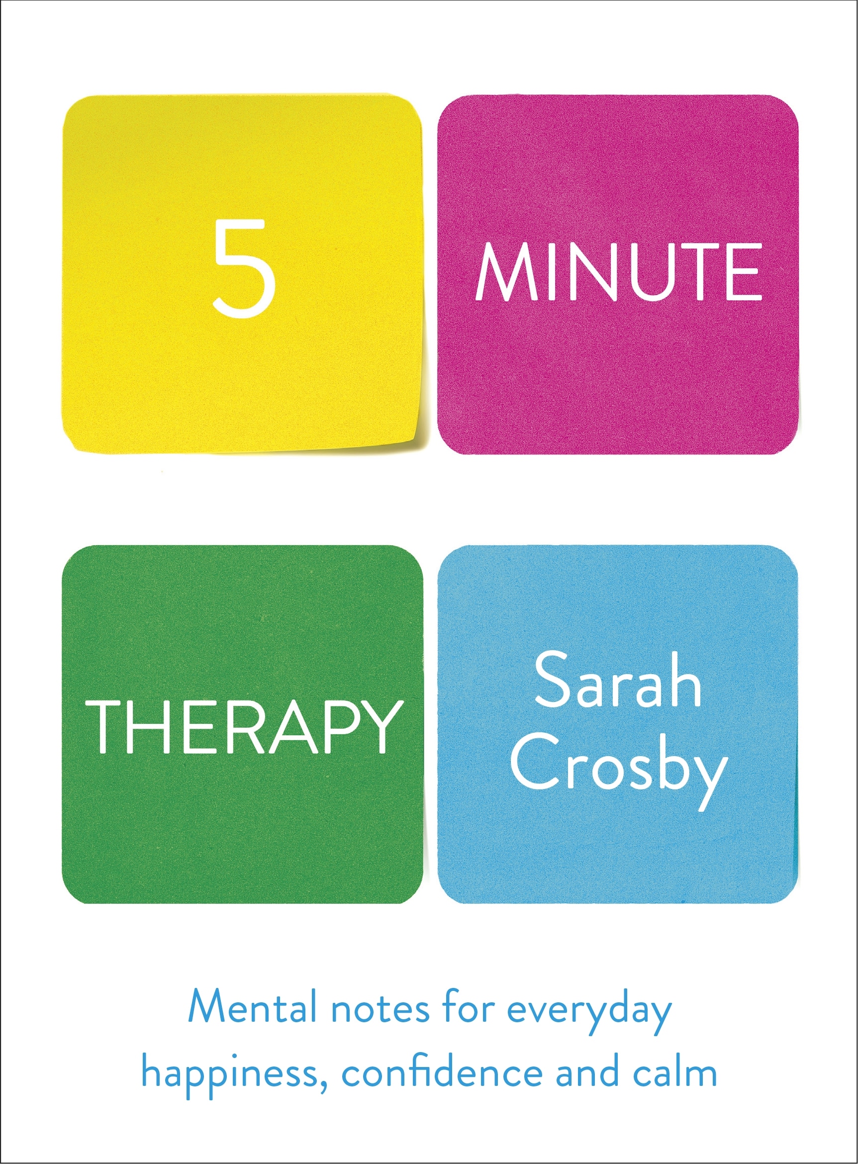 Book “Five Minute Therapy” by Sarah Crosby — December 31, 2020
