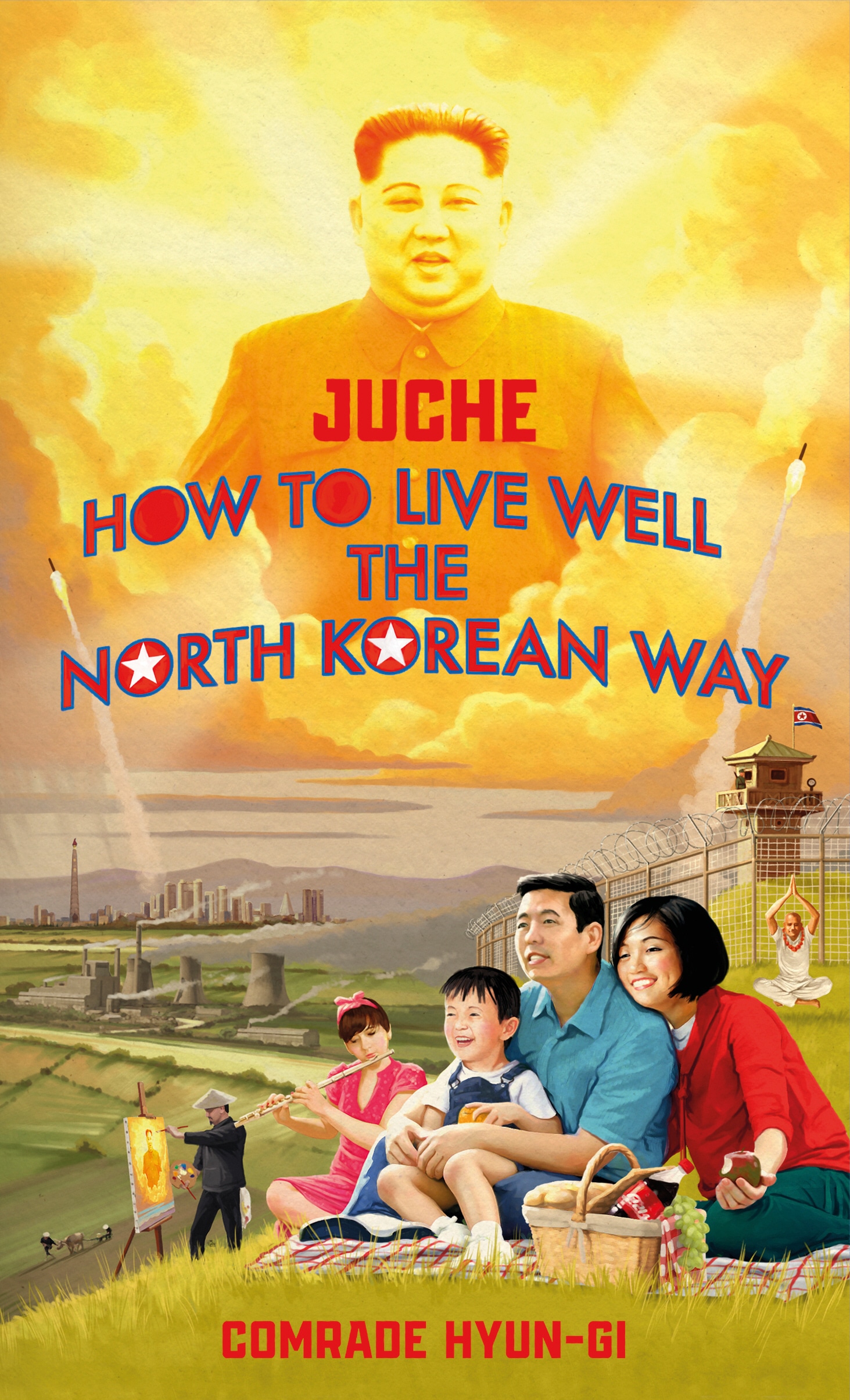Book “Juche - How to Live Well the North Korean Way” by Oliver Grant — October 29, 2020