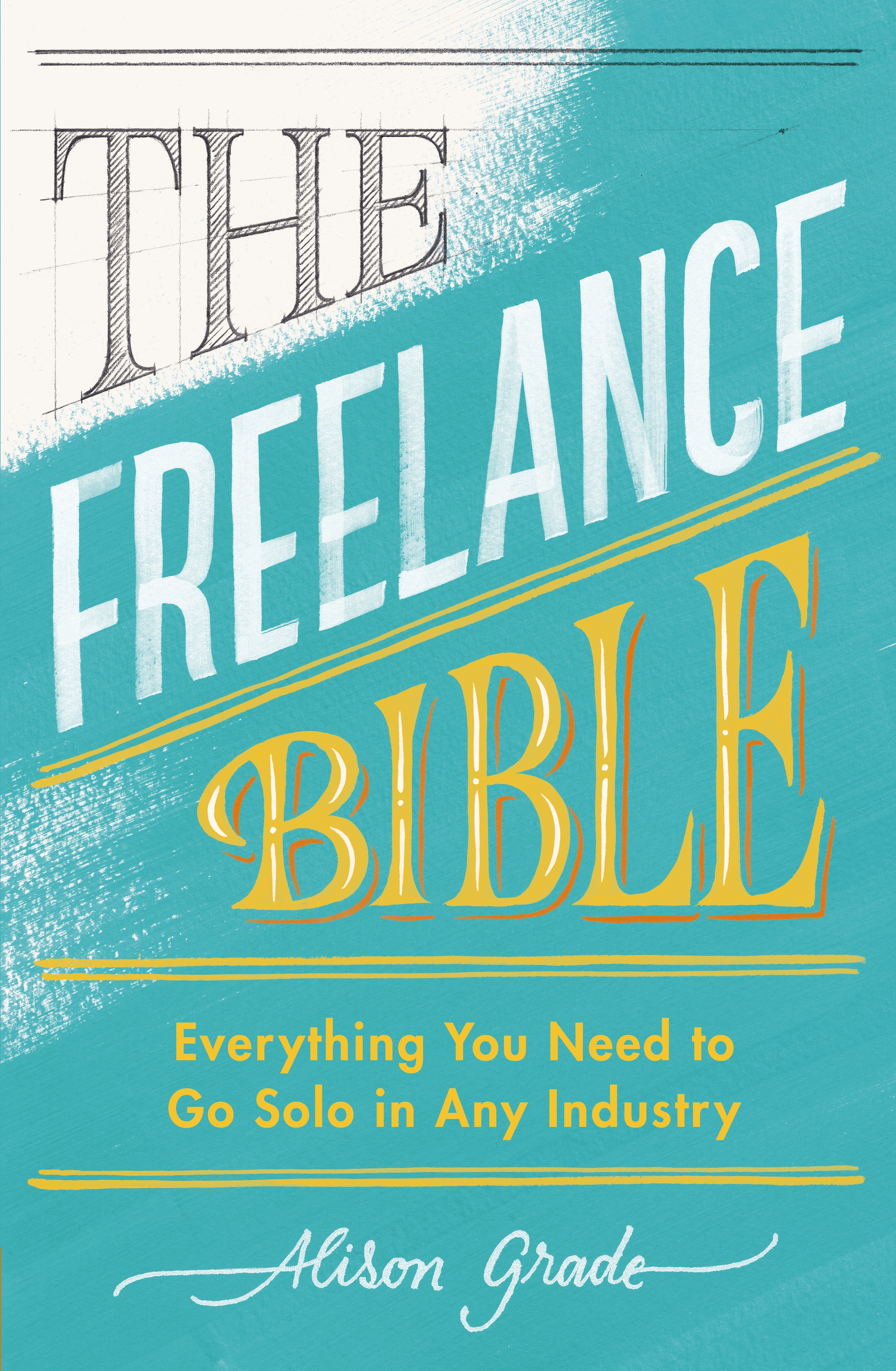 Book “The Freelance Bible” by Alison Grade — March 5, 2020