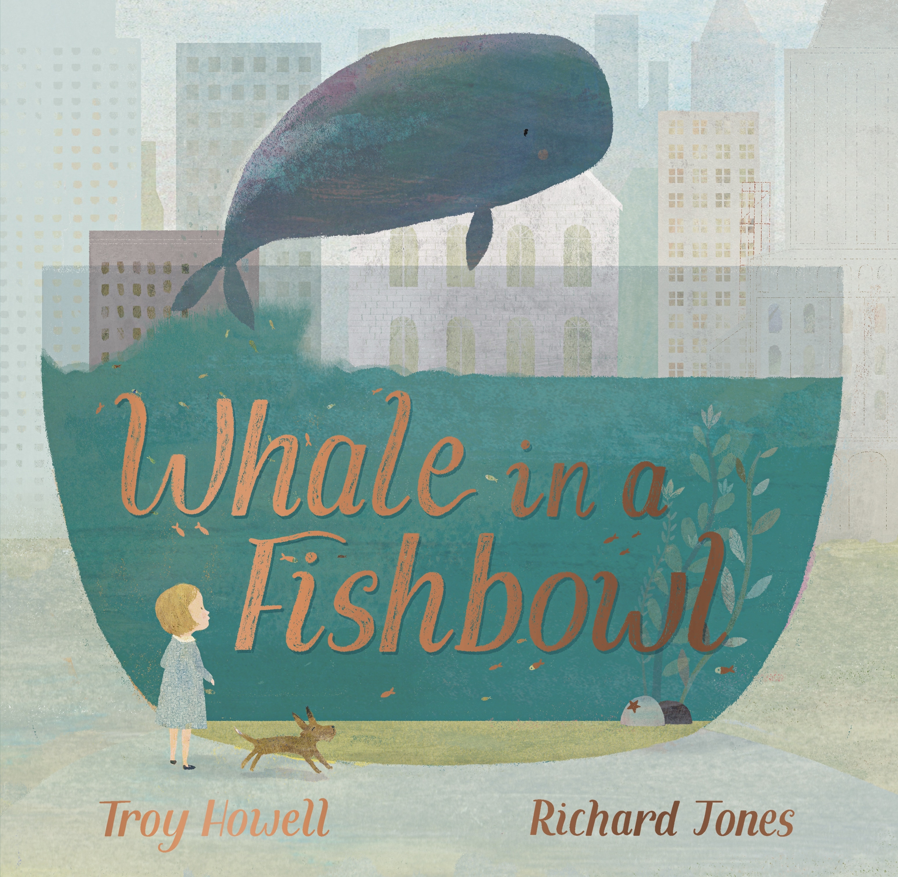 Book “Whale in a Fishbowl” by Troy Howell, Richard Jones — August 6, 2020