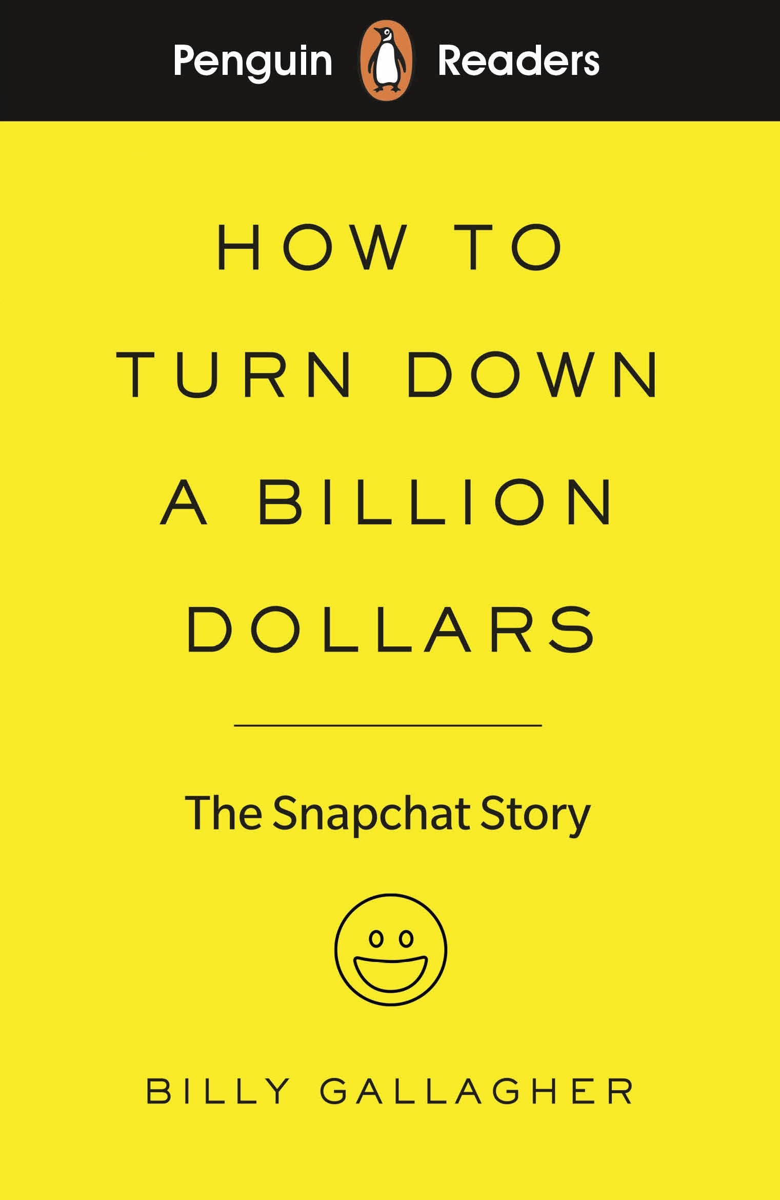 Book “Penguin Readers Level 2: How to Turn Down a Billion Dollars (ELT Graded Reader)” by Billy Gallagher — September 5, 2019