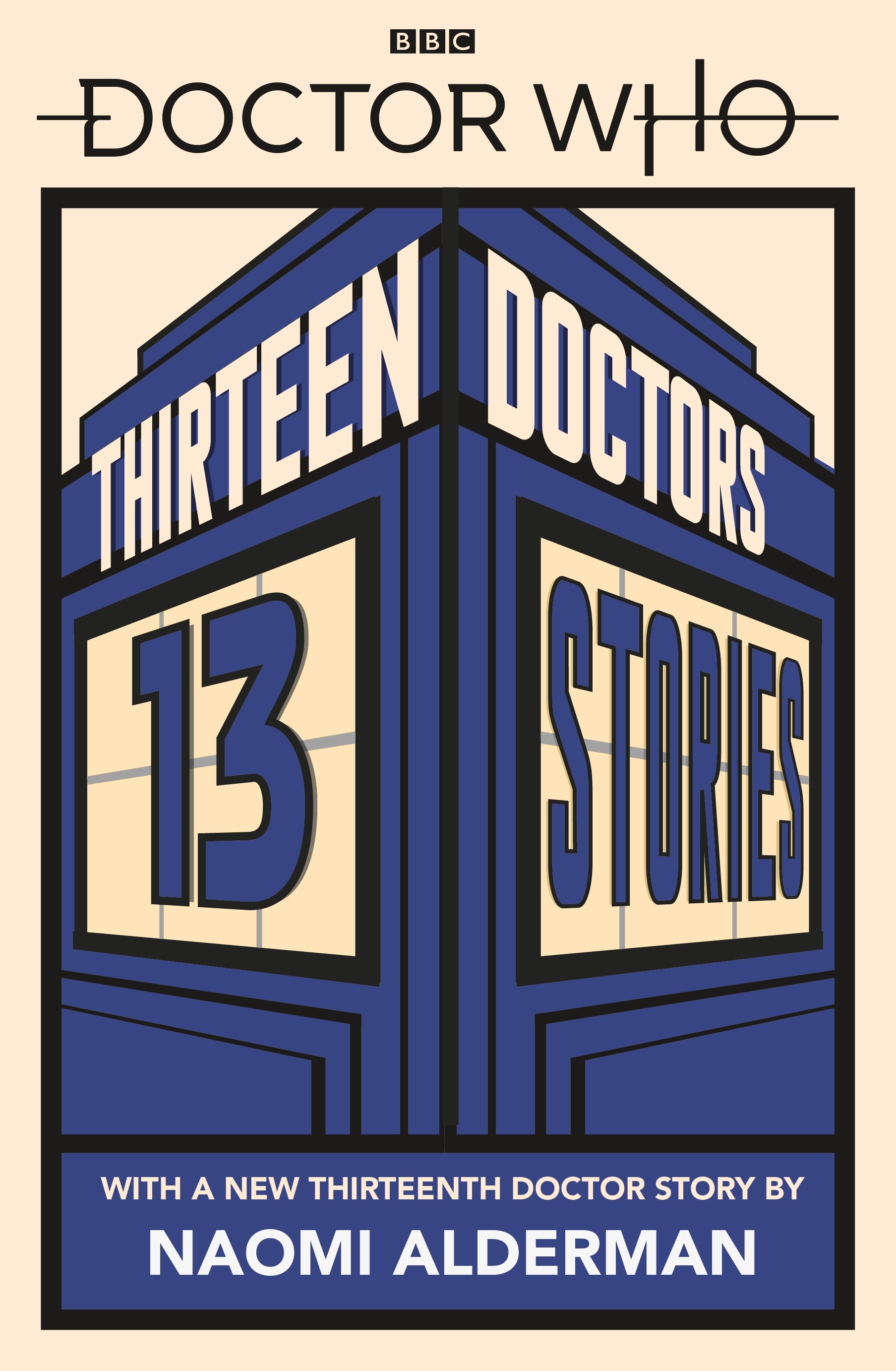 Book “Doctor Who: Thirteen Doctors 13 Stories” by Naomi Alderman — March 7, 2019