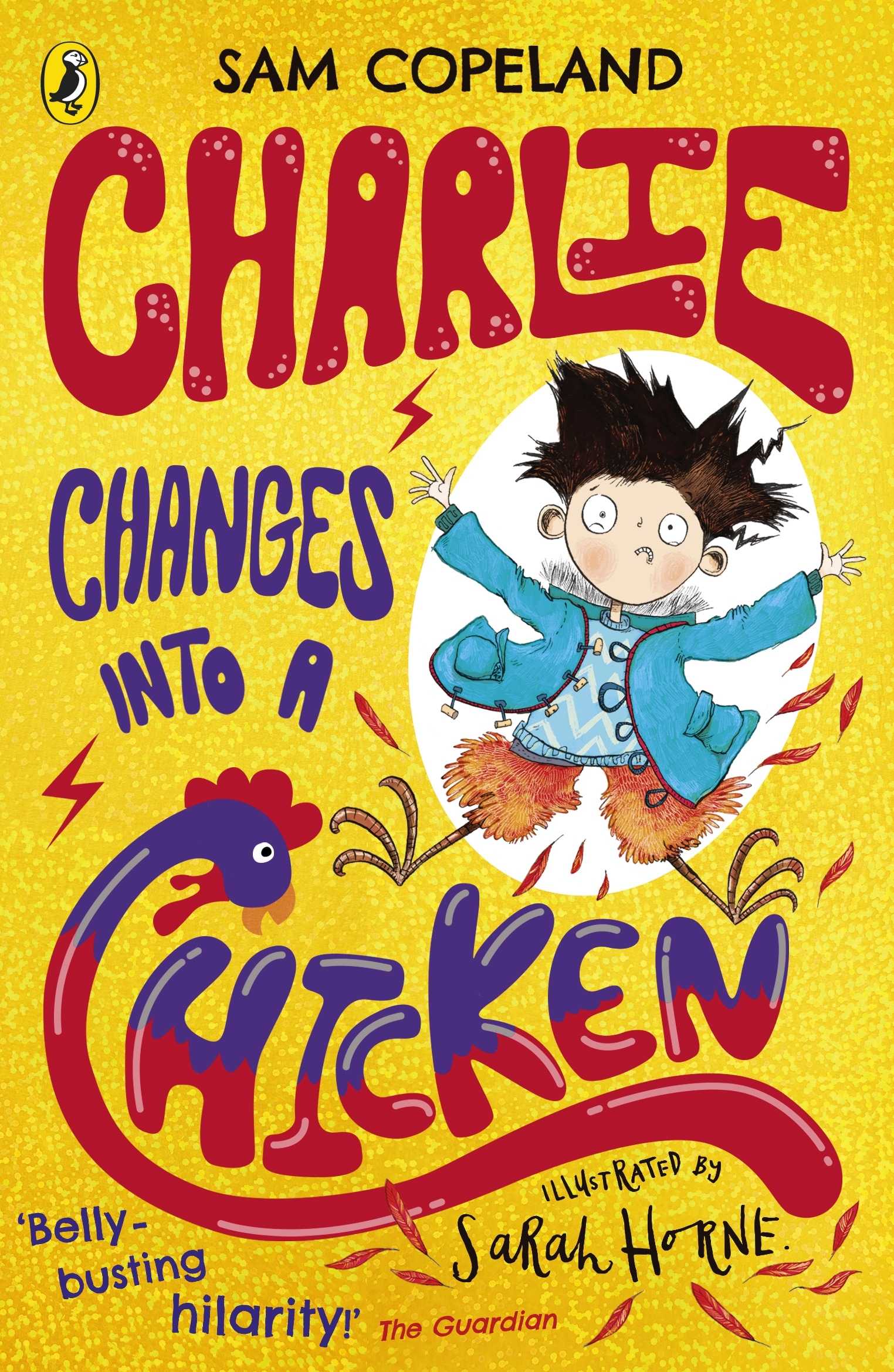 Book “Charlie Changes Into a Chicken” by Sam Copeland, Sarah Horne — February 7, 2019