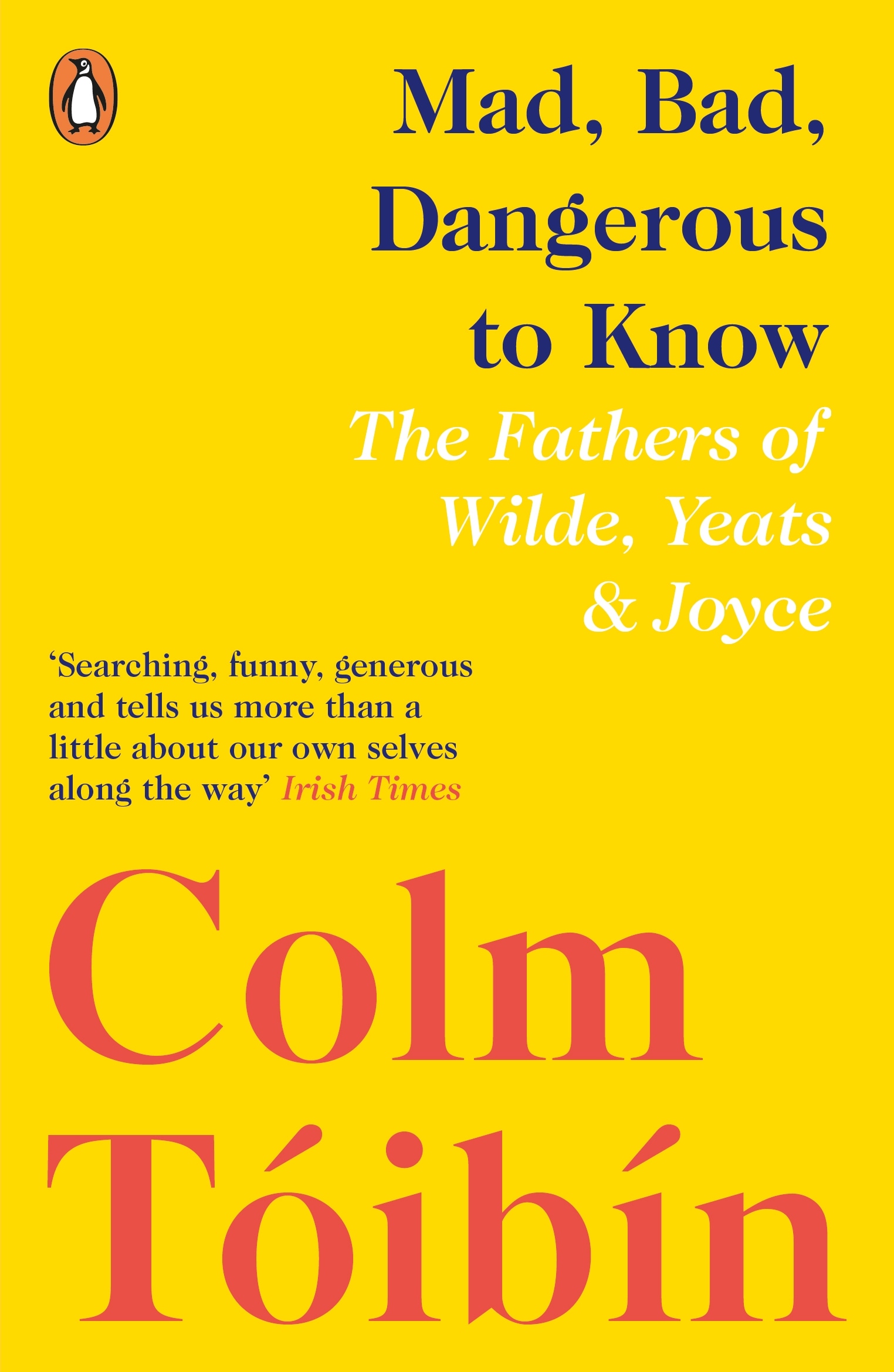 Book “Mad, Bad, Dangerous to Know” by Colm Tóibín — July 25, 2019