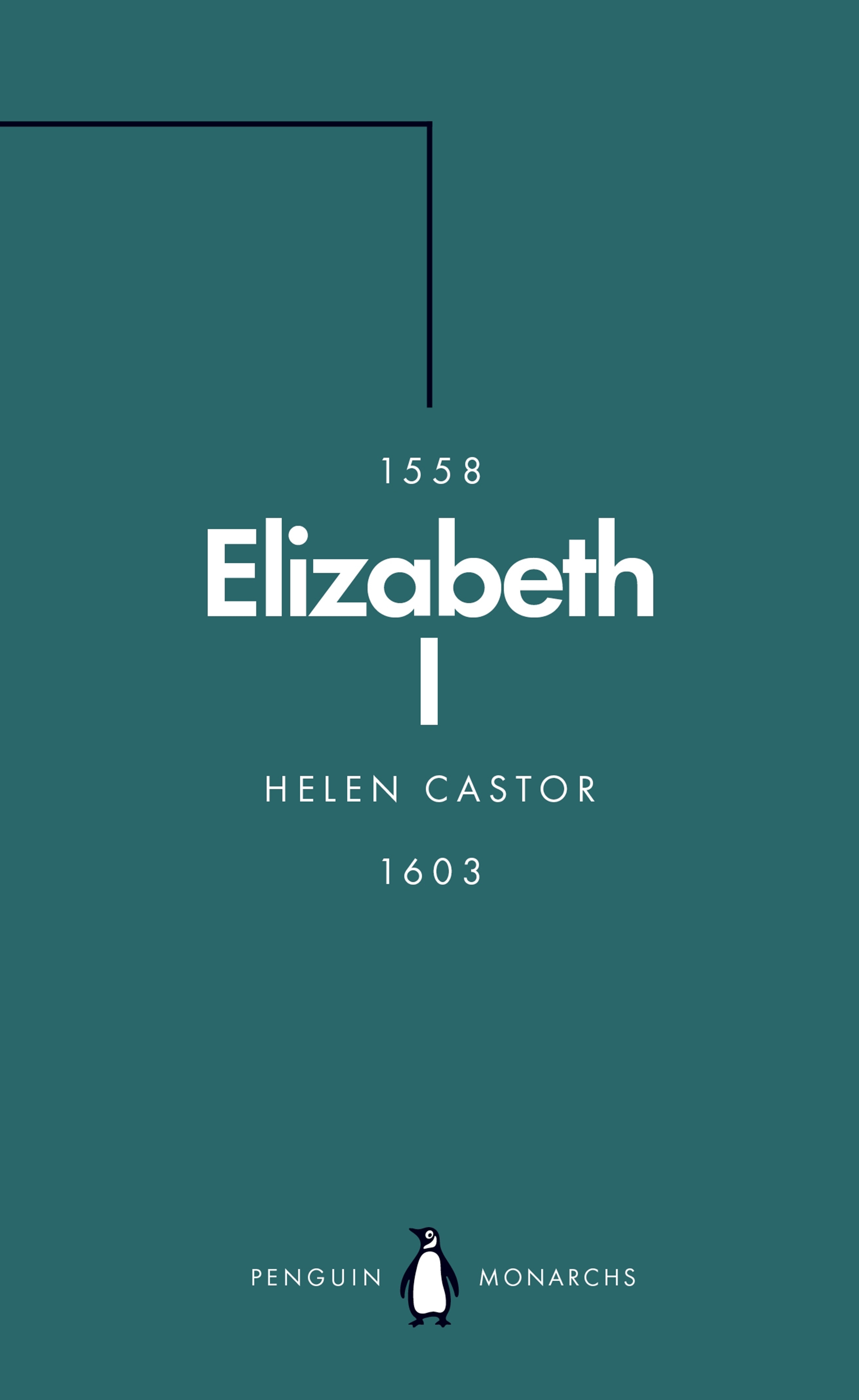 Book “Elizabeth I (Penguin Monarchs)” by Helen Castor — July 4, 2019
