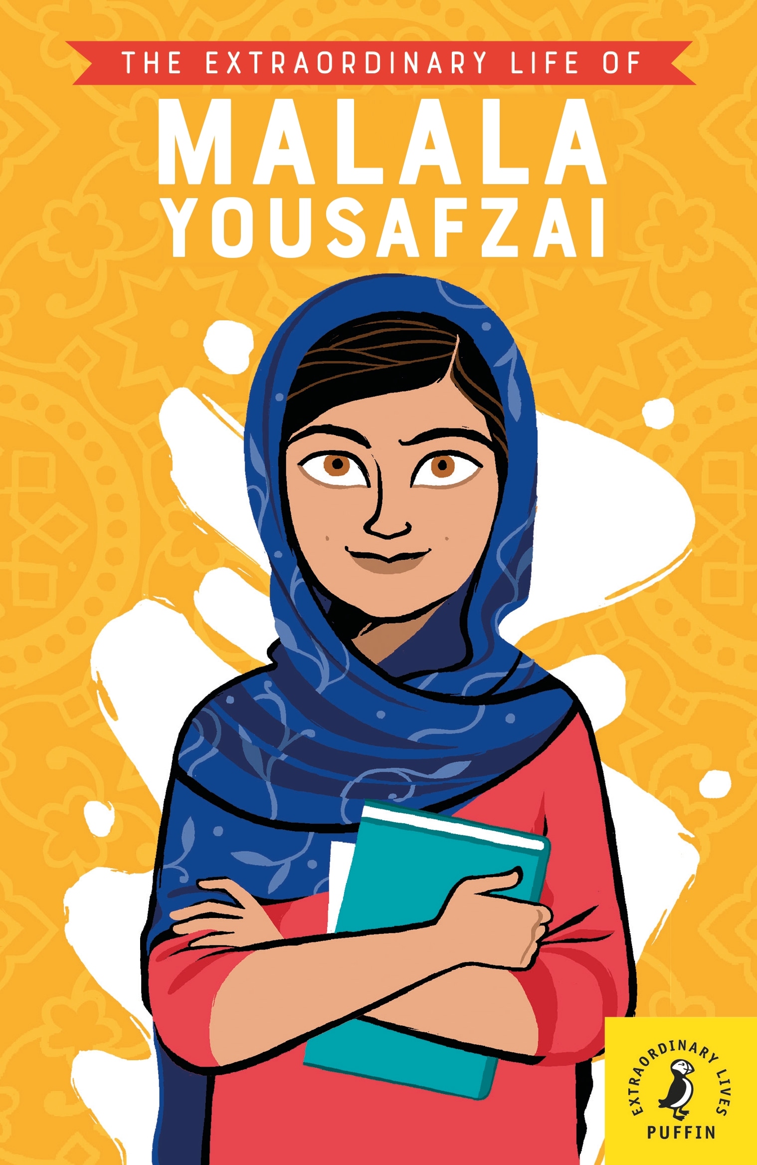 Book “The Extraordinary Life of Malala Yousafzai” by Hiba Noor Khan, Rita Petruccioli — January 10, 2019