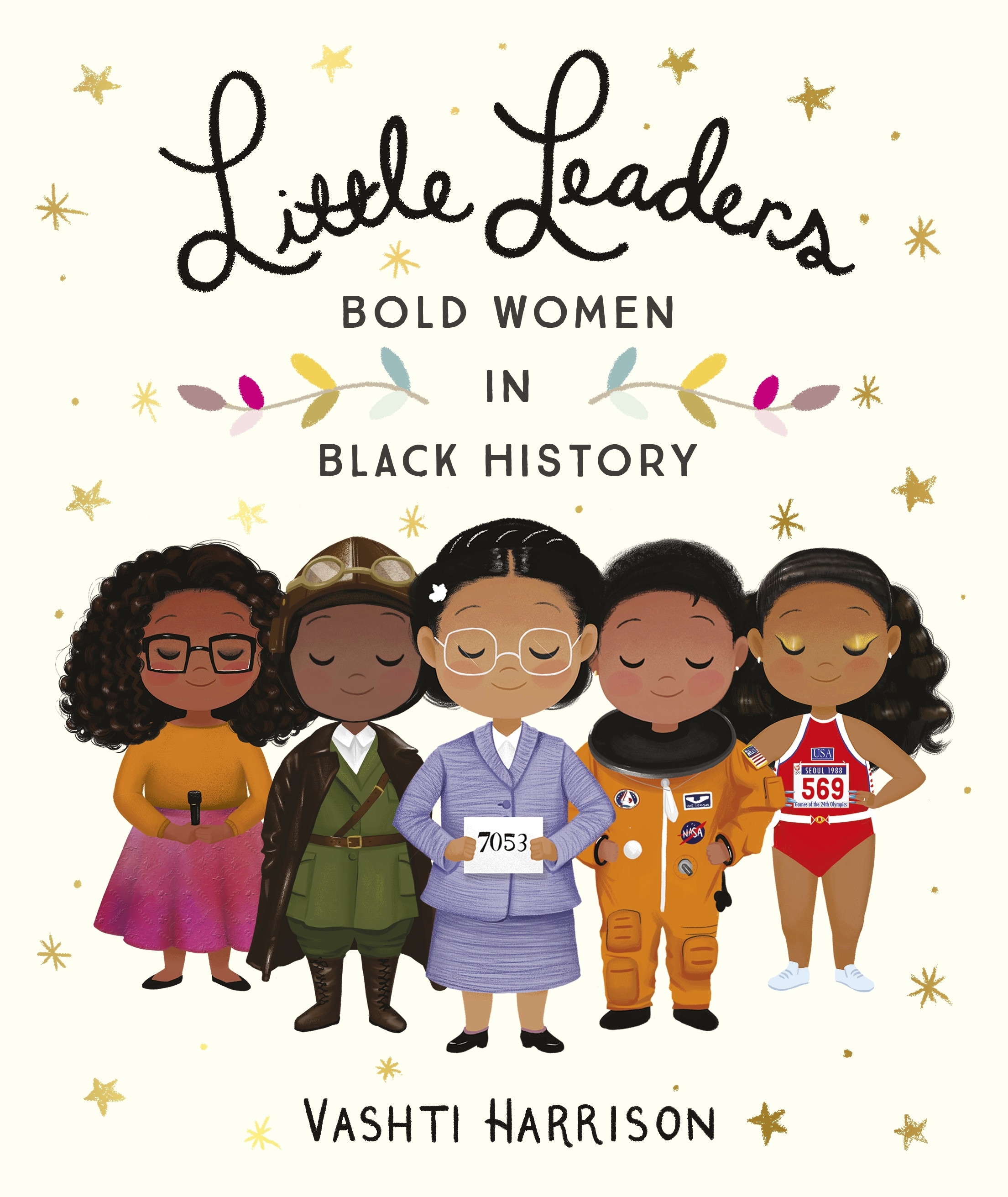 Book “Little Leaders: Bold Women in Black History” by Vashti Harrison — January 31, 2019