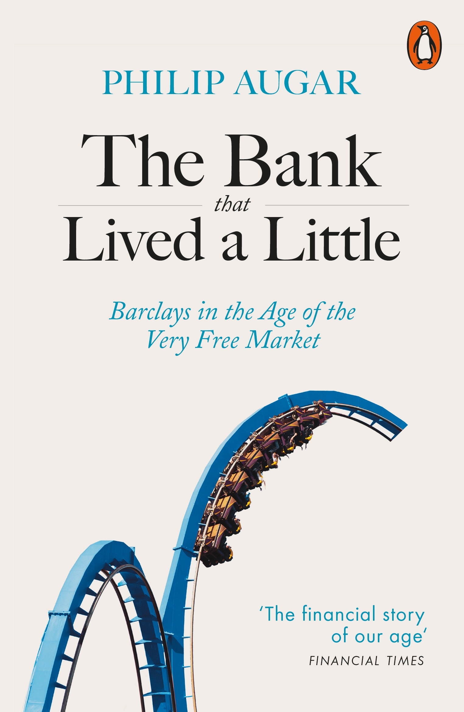 Book “The Bank That Lived a Little” by Philip Augar — September 5, 2019