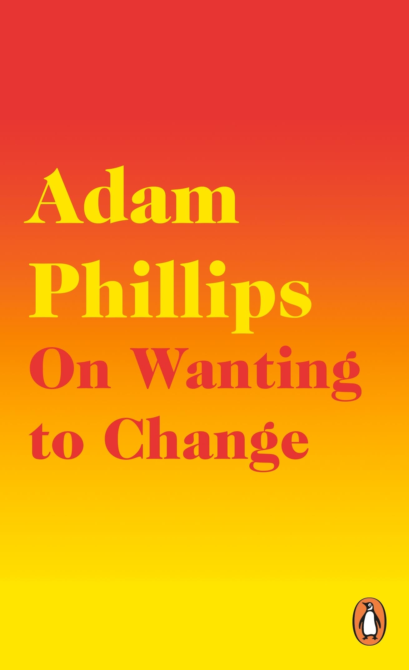 Book “On Wanting to Change” by Adam Phillips — March 18, 2021