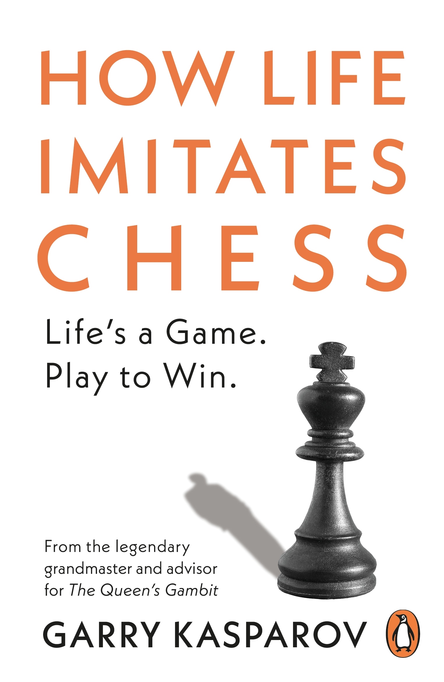 Book “How Life Imitates Chess” by Garry Kasparov — November 11, 2021