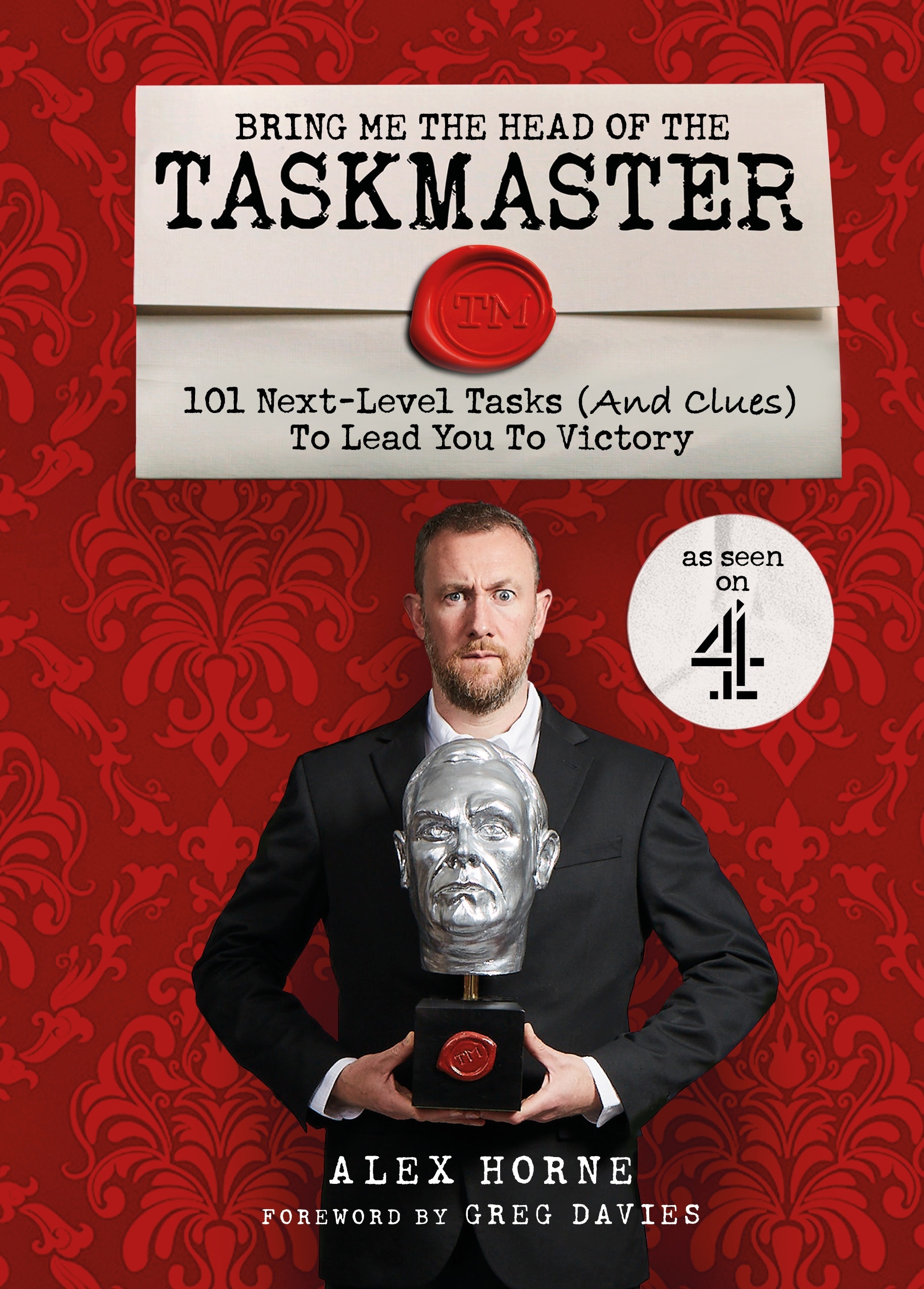 Book “Bring Me The Head Of The Taskmaster” by Alex Horne — September 16, 2021