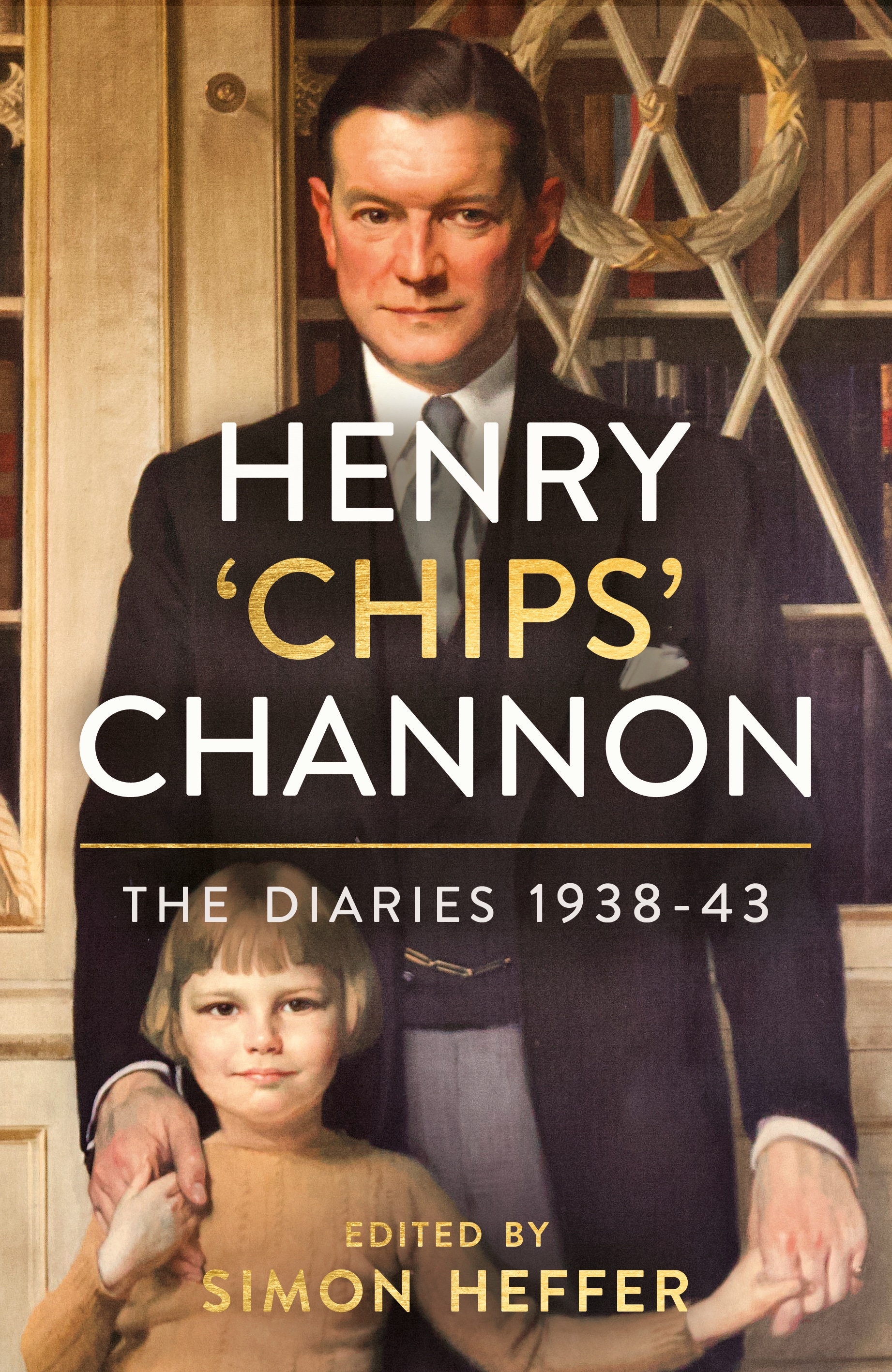 Book “Henry ‘Chips’ Channon: The Diaries (Volume 2)” by Chips Channon — September 9, 2021