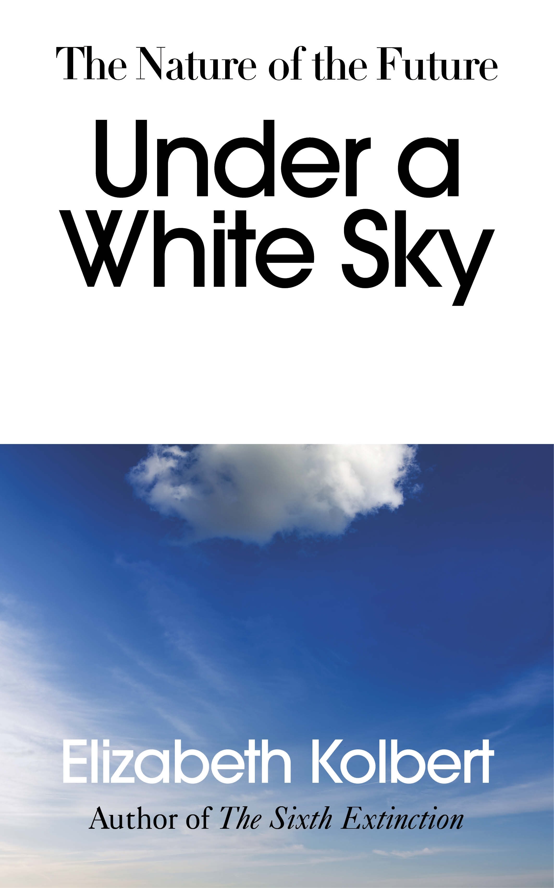 Book “Under a White Sky” by Elizabeth Kolbert — March 4, 2021