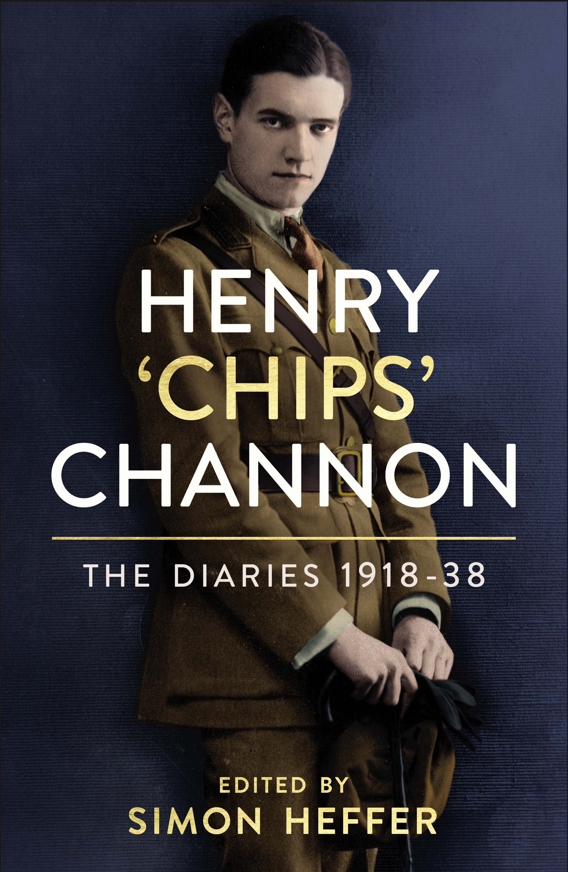 Book “Henry ‘Chips’ Channon: The Diaries (Volume 1)” by Chips Channon — March 4, 2021