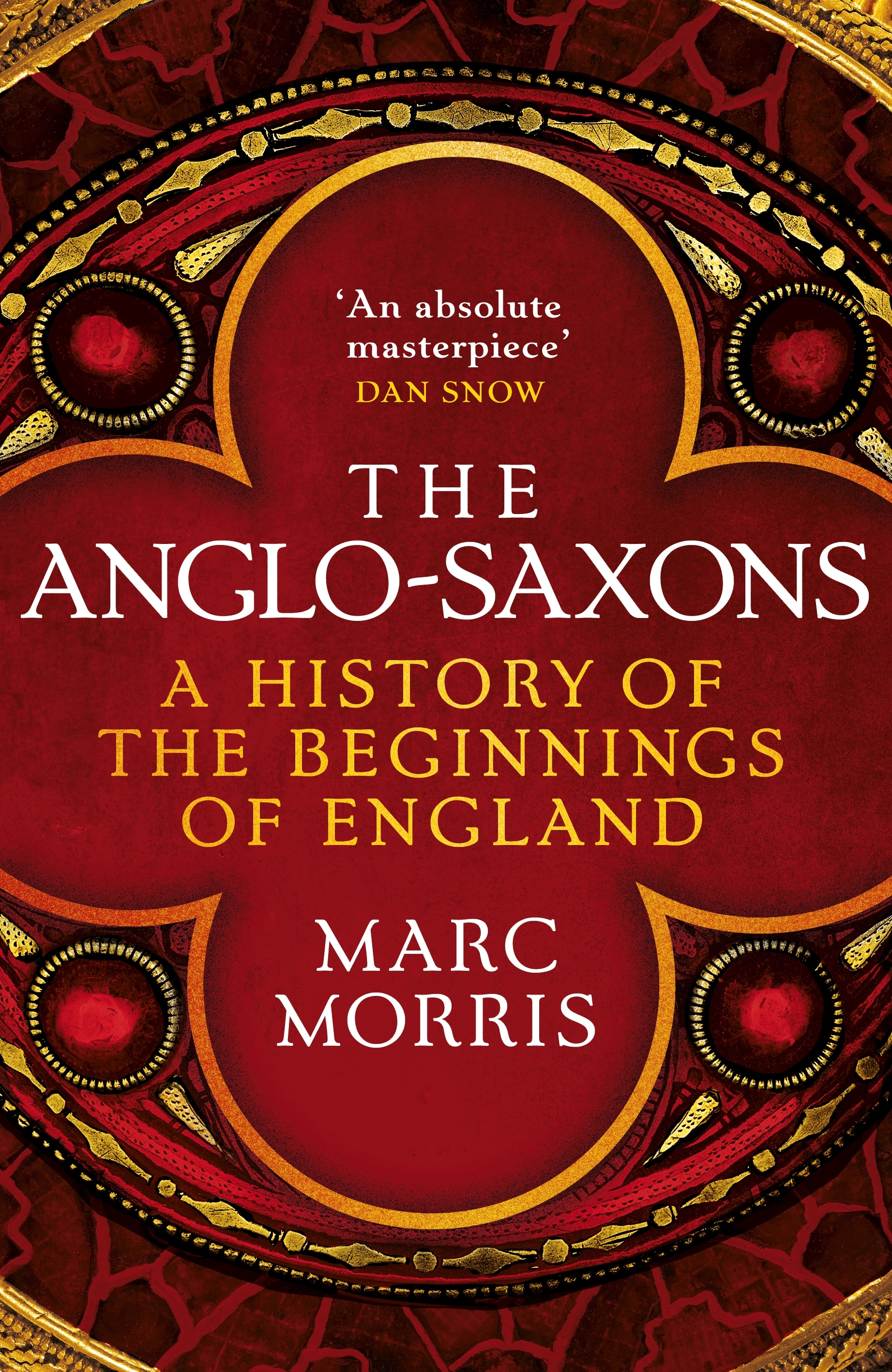 Book “The Anglo-Saxons” by Marc Morris — May 20, 2021