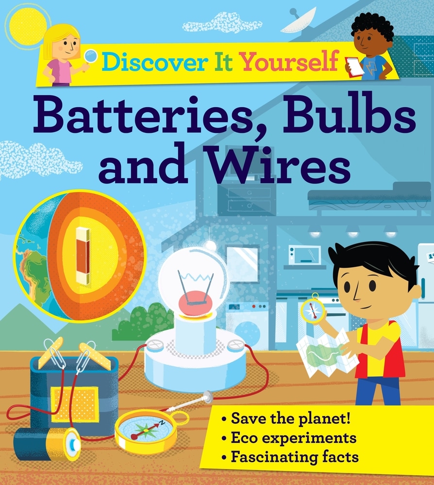 Book “Discover It Yourself: Batteries, Bulbs, and Wires” by David Glover — February 9, 2021