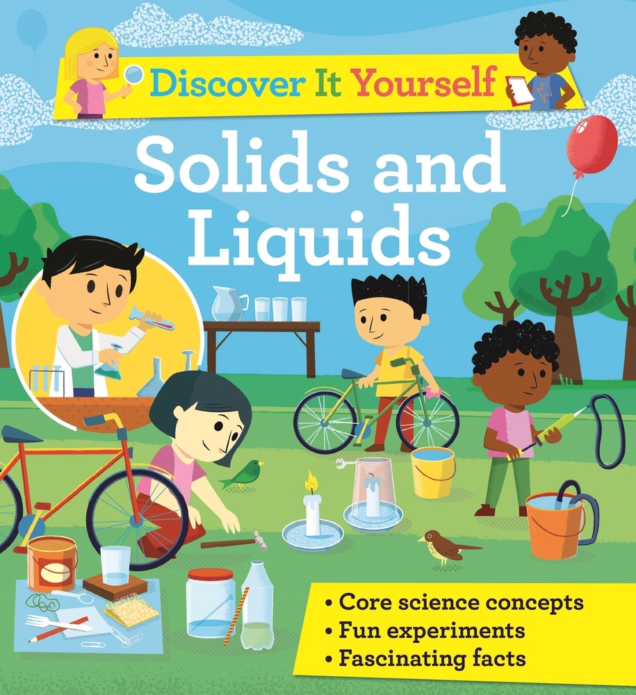 Book “Discover It Yourself: Solids and Liquids” by David Glover — April 6, 2021