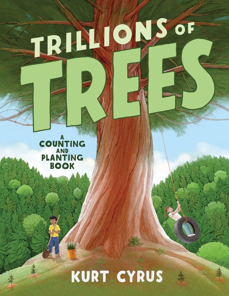 Book “Trillions of Trees” by Kurt Cyrus — March 30, 2021