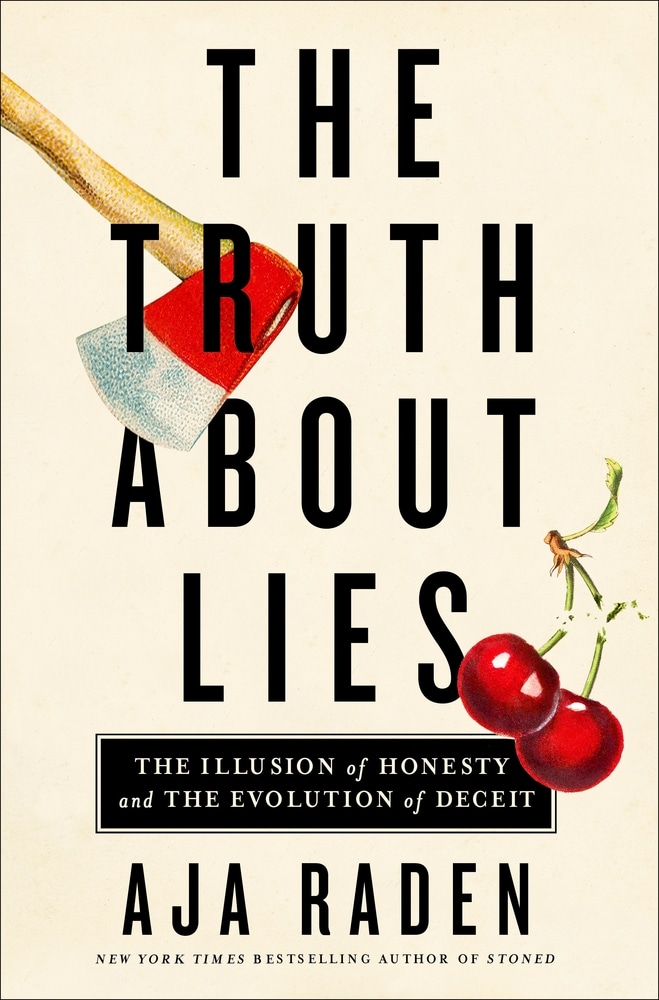 Book “The Truth About Lies” by Aja Raden — May 11, 2021