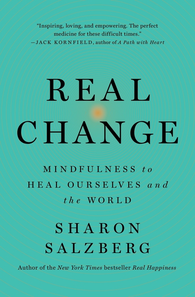 Book “Real Change” by Sharon Salzberg — November 30, 2021