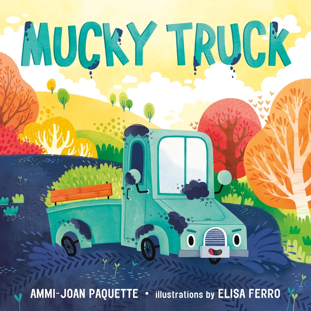 Book “Mucky Truck” by Ammi-Joan Paquette — June 1, 2021