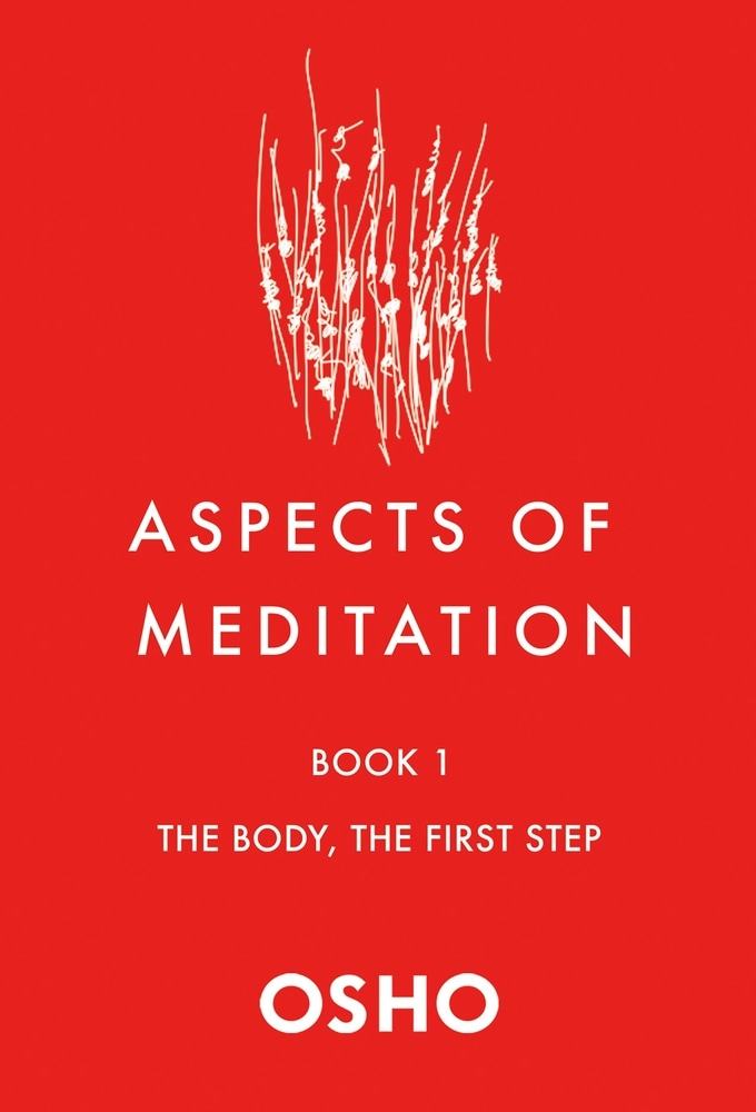 Book “Aspects of Meditation Book 1” by Osho — August 3, 2021