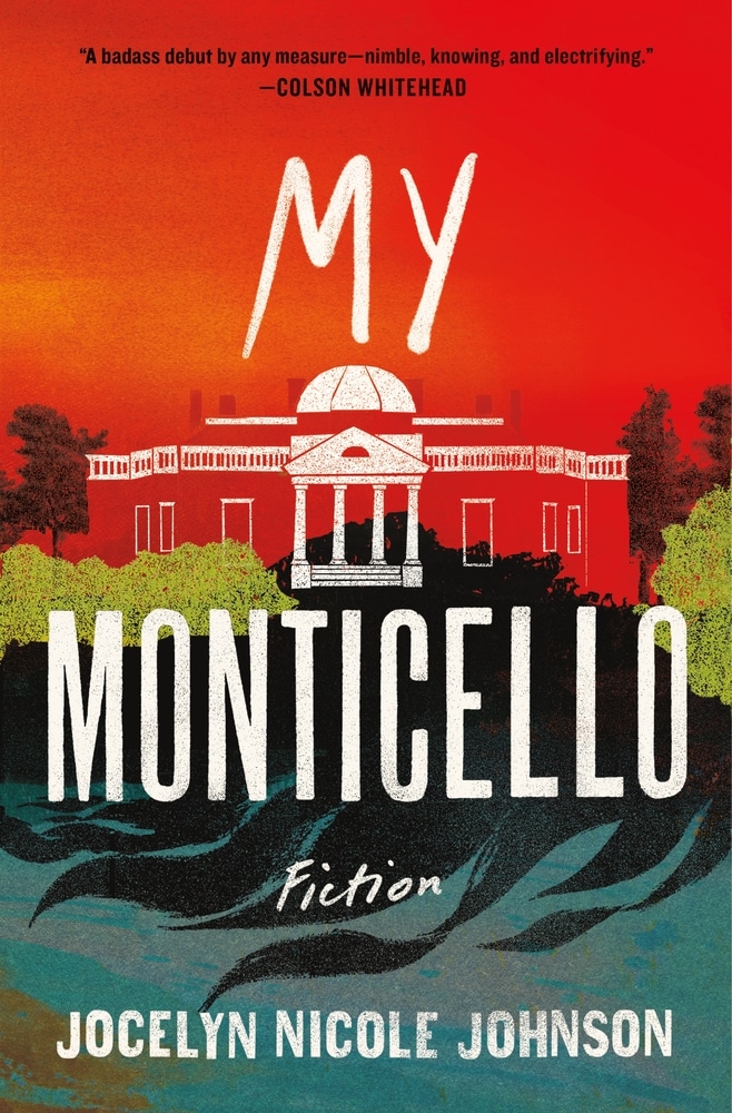 Book “My Monticello” by Jocelyn Nicole Johnson — October 5, 2021