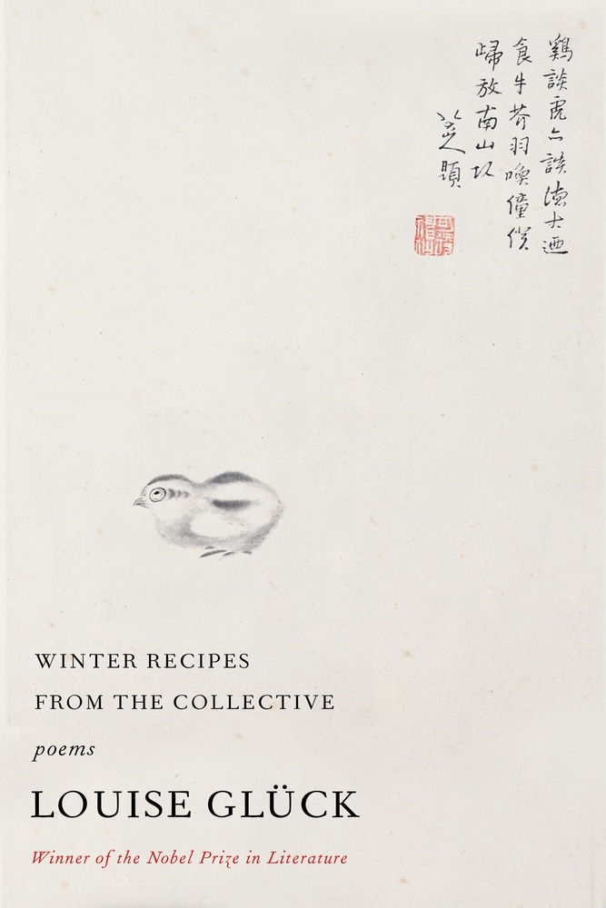 Book “Winter Recipes from the Collective” by Louise Glück — October 19, 2021