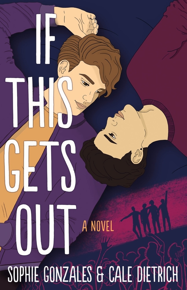 Book “If This Gets Out” by Sophie Gonzales, Cale Dietrich — December 7, 2021
