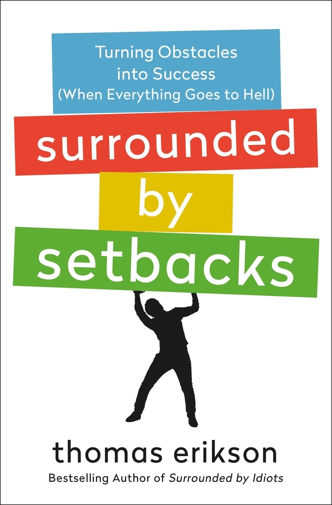 Book “Surrounded by Setbacks” by Thomas Erikson — October 5, 2021