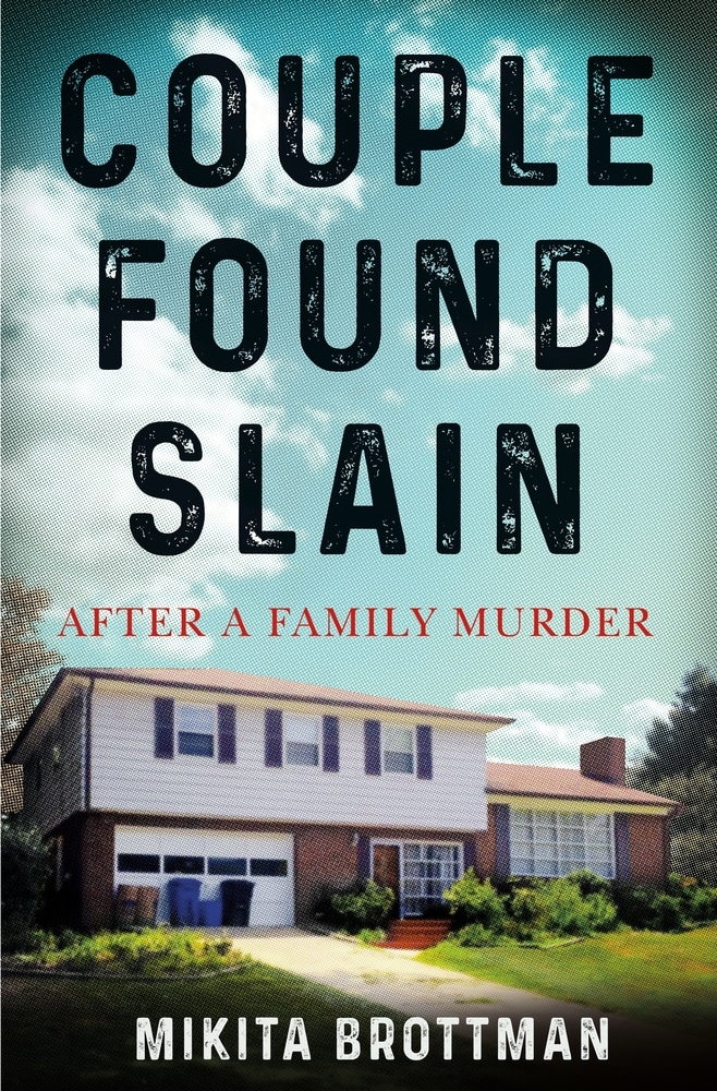 Book “Couple Found Slain” by Mikita Brottman — July 6, 2021