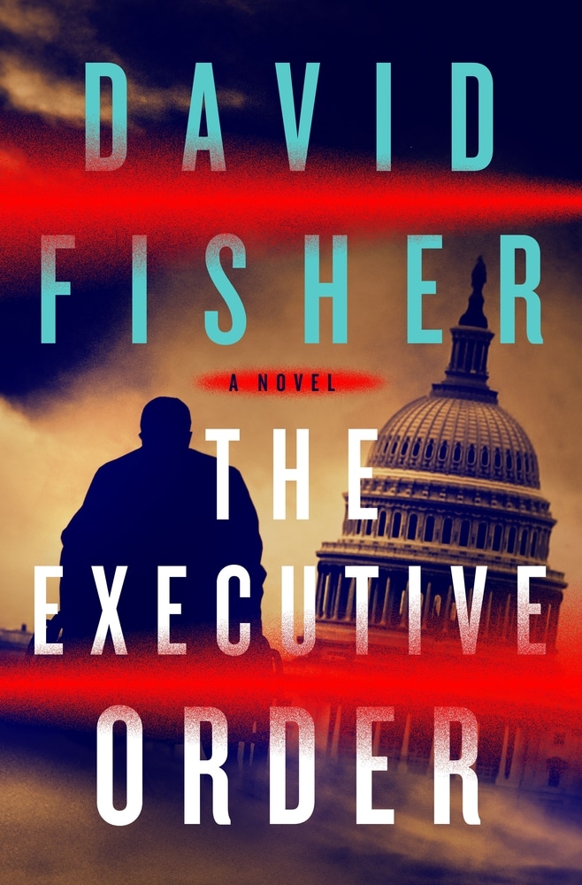 Book “The Executive Order” by David Fisher — May 25, 2021